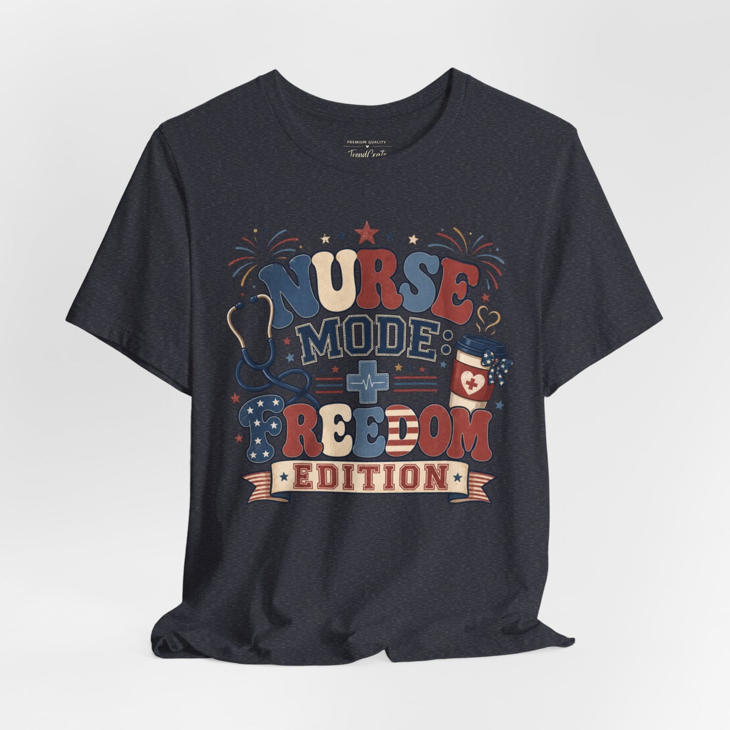 Nurse Mode: Freedom Edition Tee