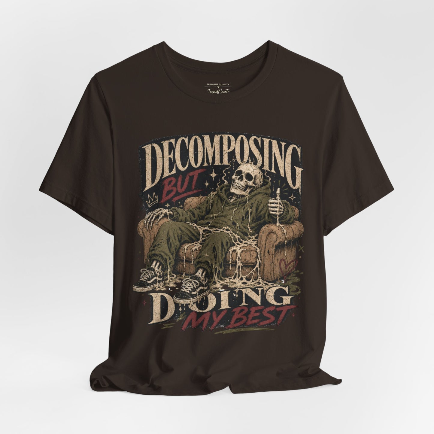 Decomposing But Doing My Best Tee