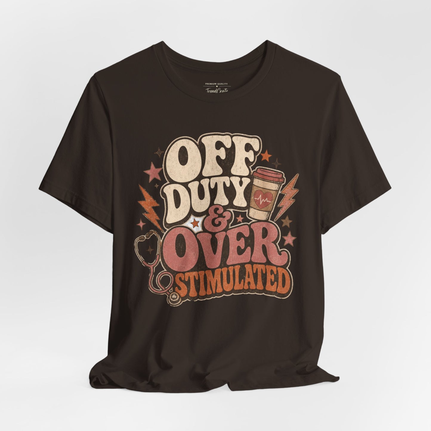 Off Duty & Overstimulated Tee