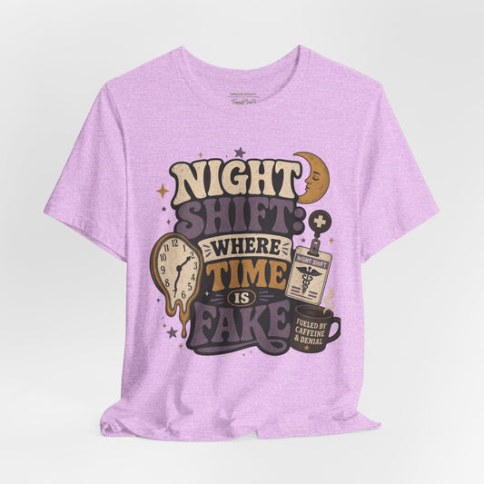 Night Shift: Where Time Is Fake Tee