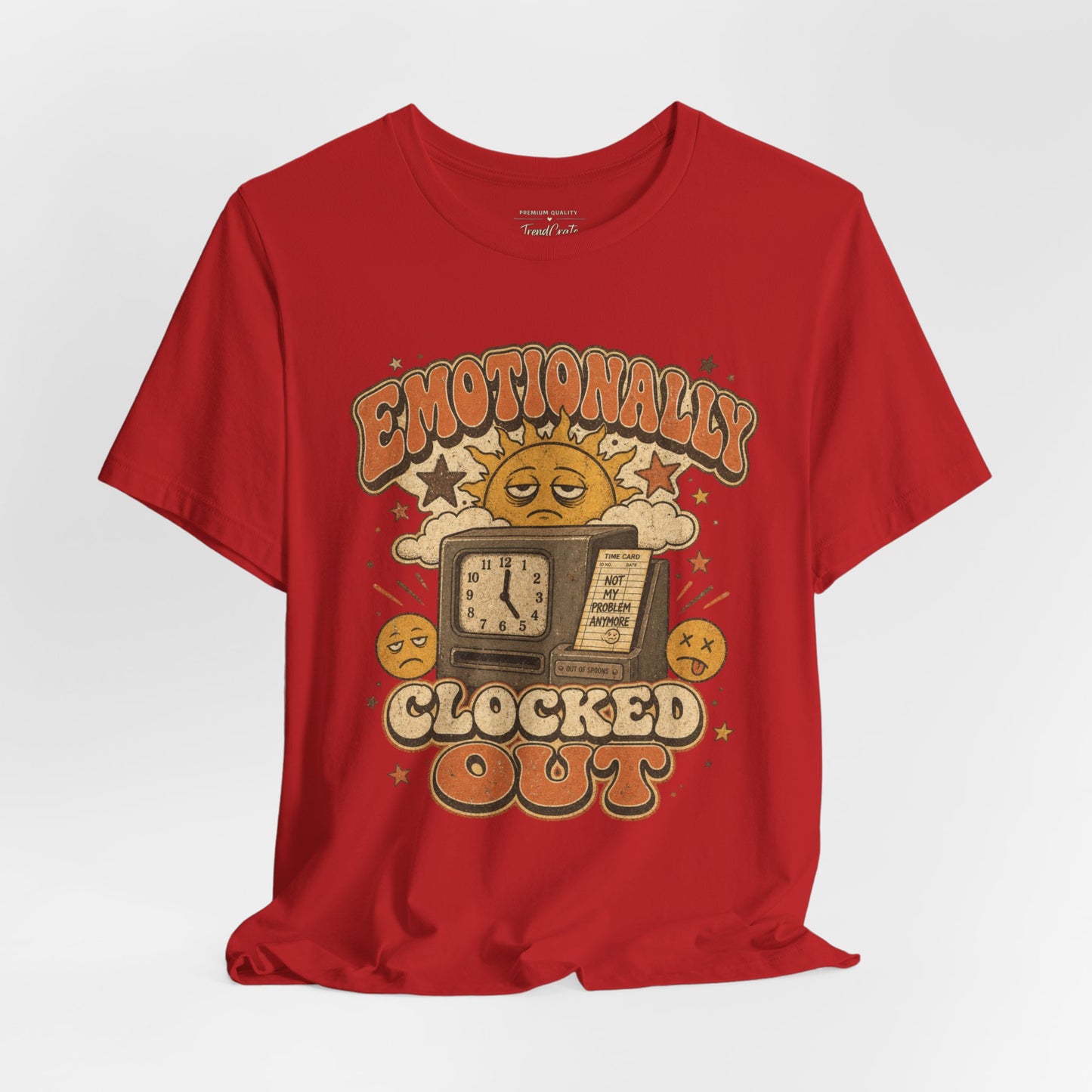 Emotionally Clocked Out Tee