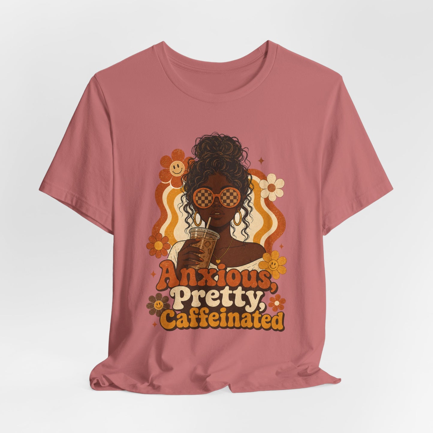 Anxious Pretty Caffeinated Tee — Retro Floral Coffee Lover Shirt