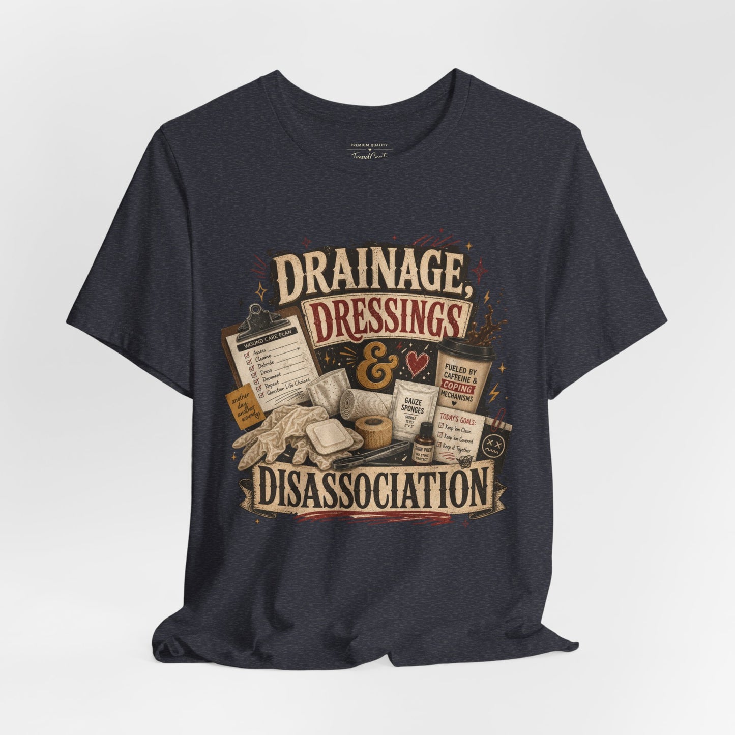 Drainage, Dressings & Dissociation Tee