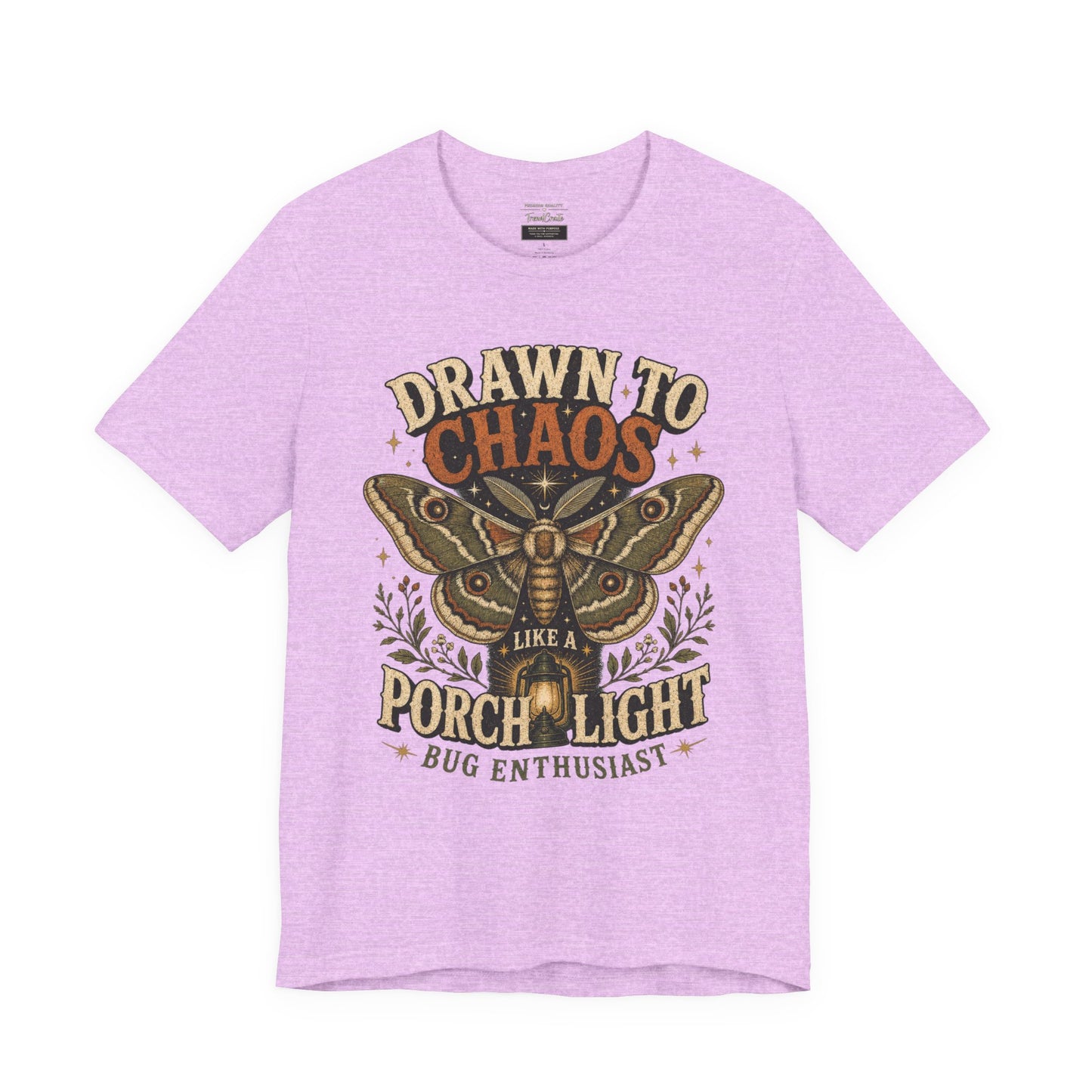 Drawn to Chaos Moth T-Shirt — "Drawn to Chaos Like a Porch Light" Bug Enthusiast Tee