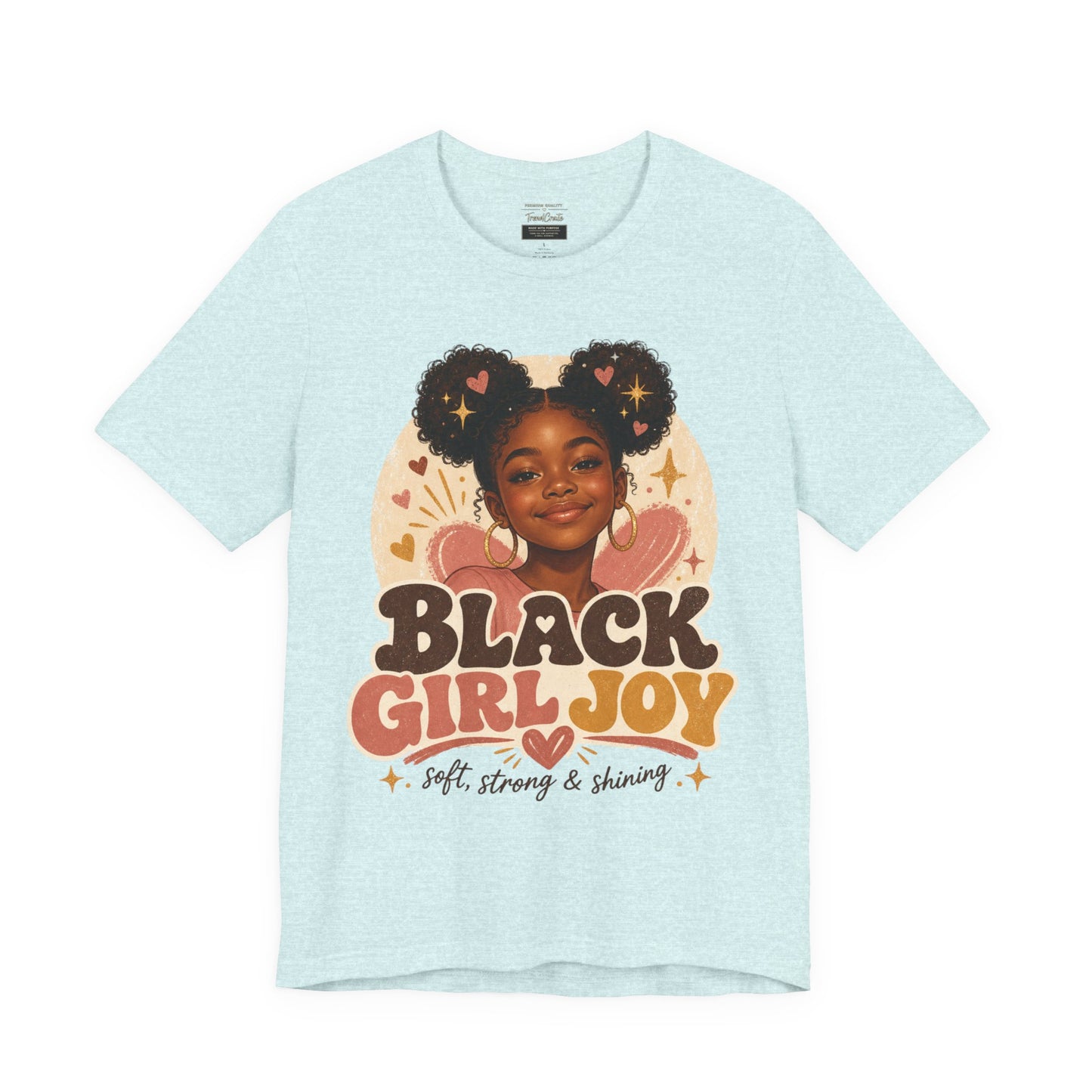 Black Girl Joy Graphic Tee — "Black Girl Joy: Soft, Strong & Shining"