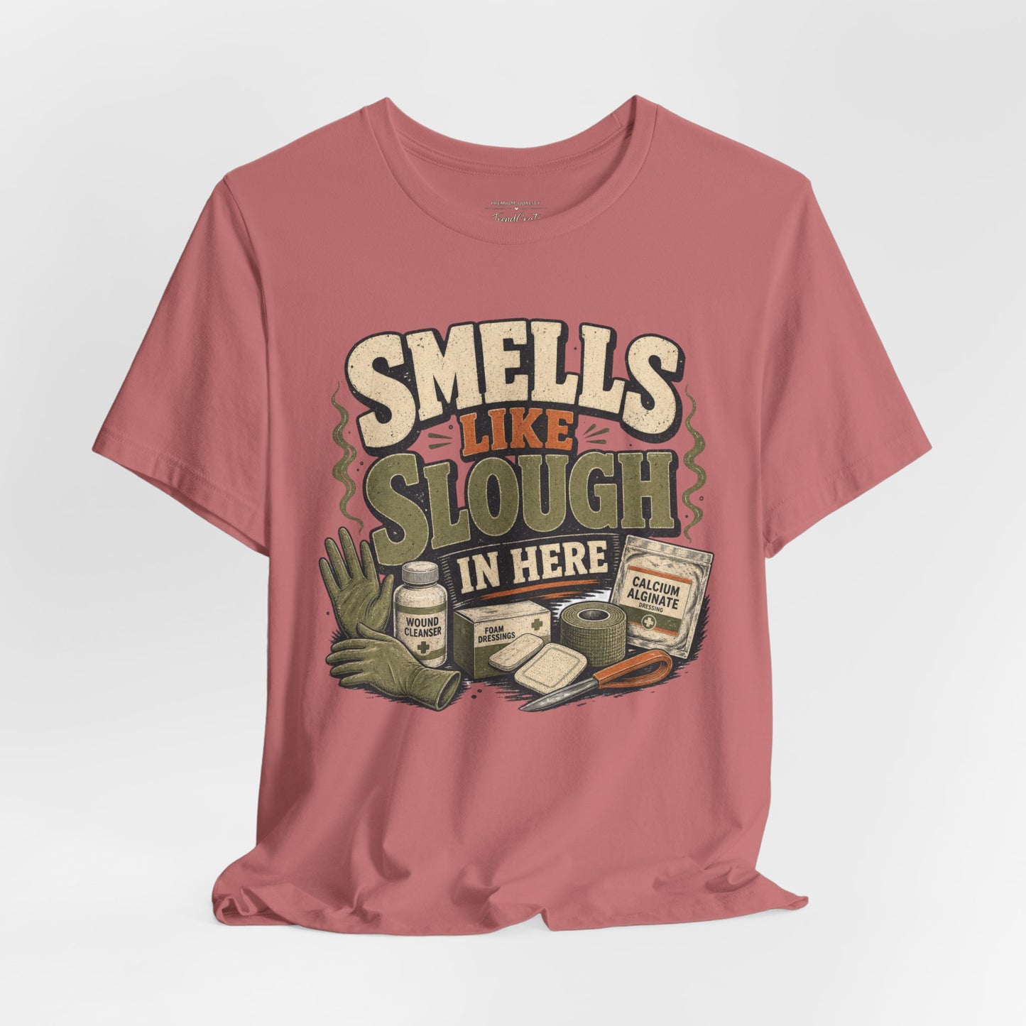 Smells Like Slough in Here Tee