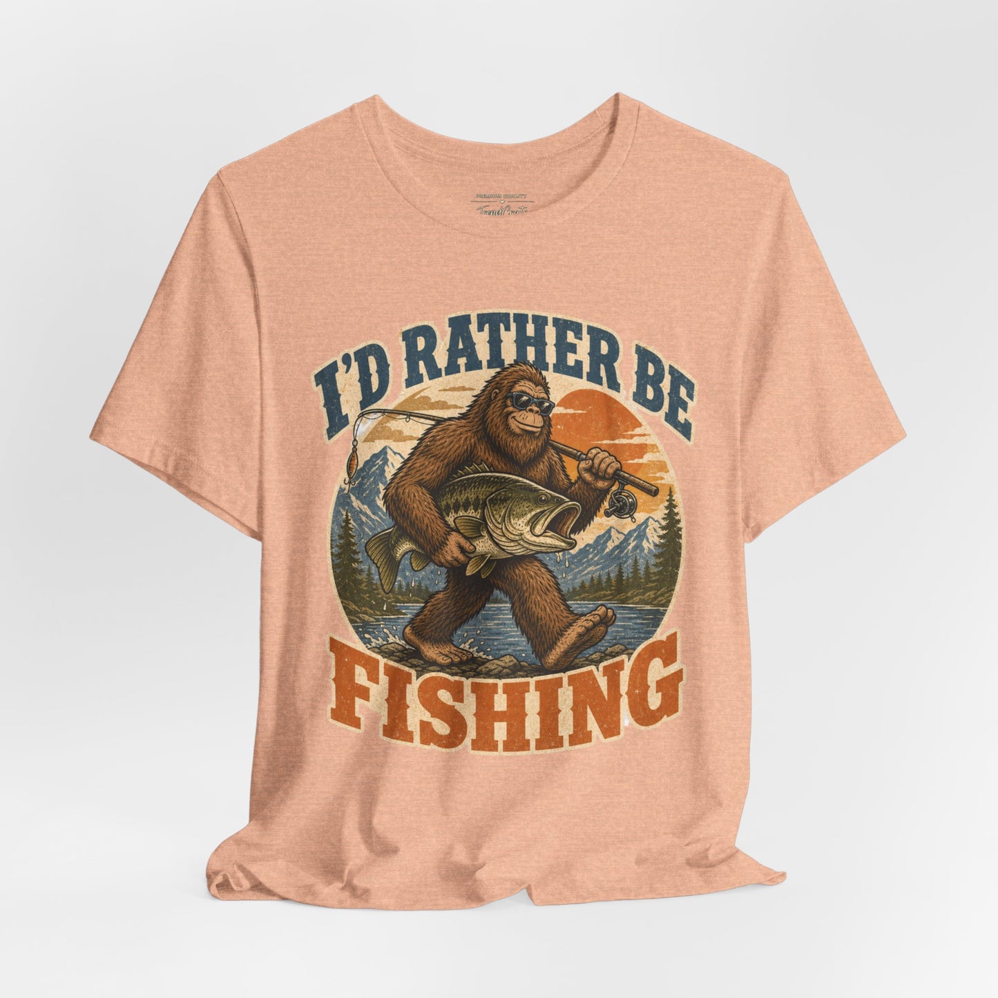 Fishing T-Shirt — "I'd Rather Be Fishing" Bigfoot Graphic Tee