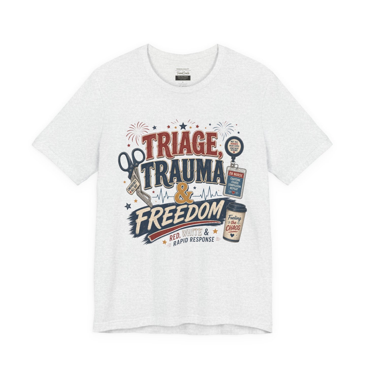 Triage, Trauma & Freedom Tee