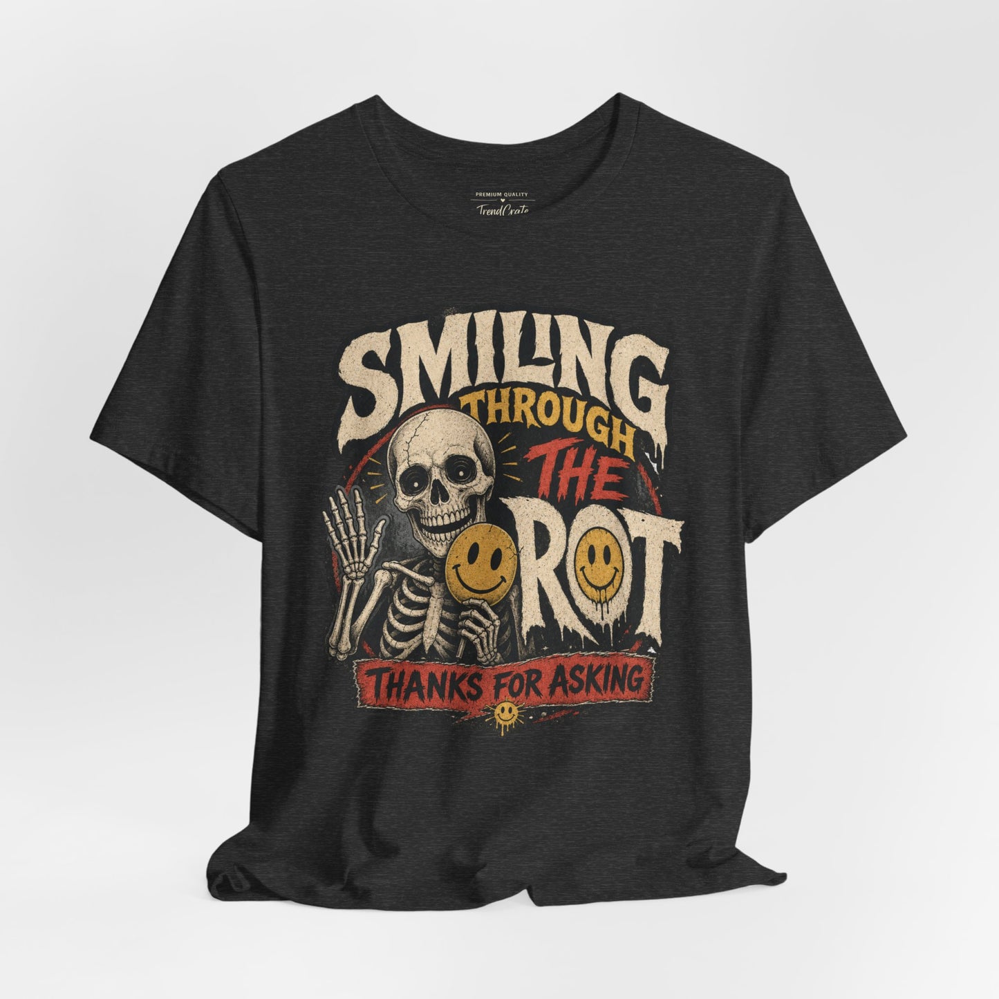 Smiling Through the Rot Tee