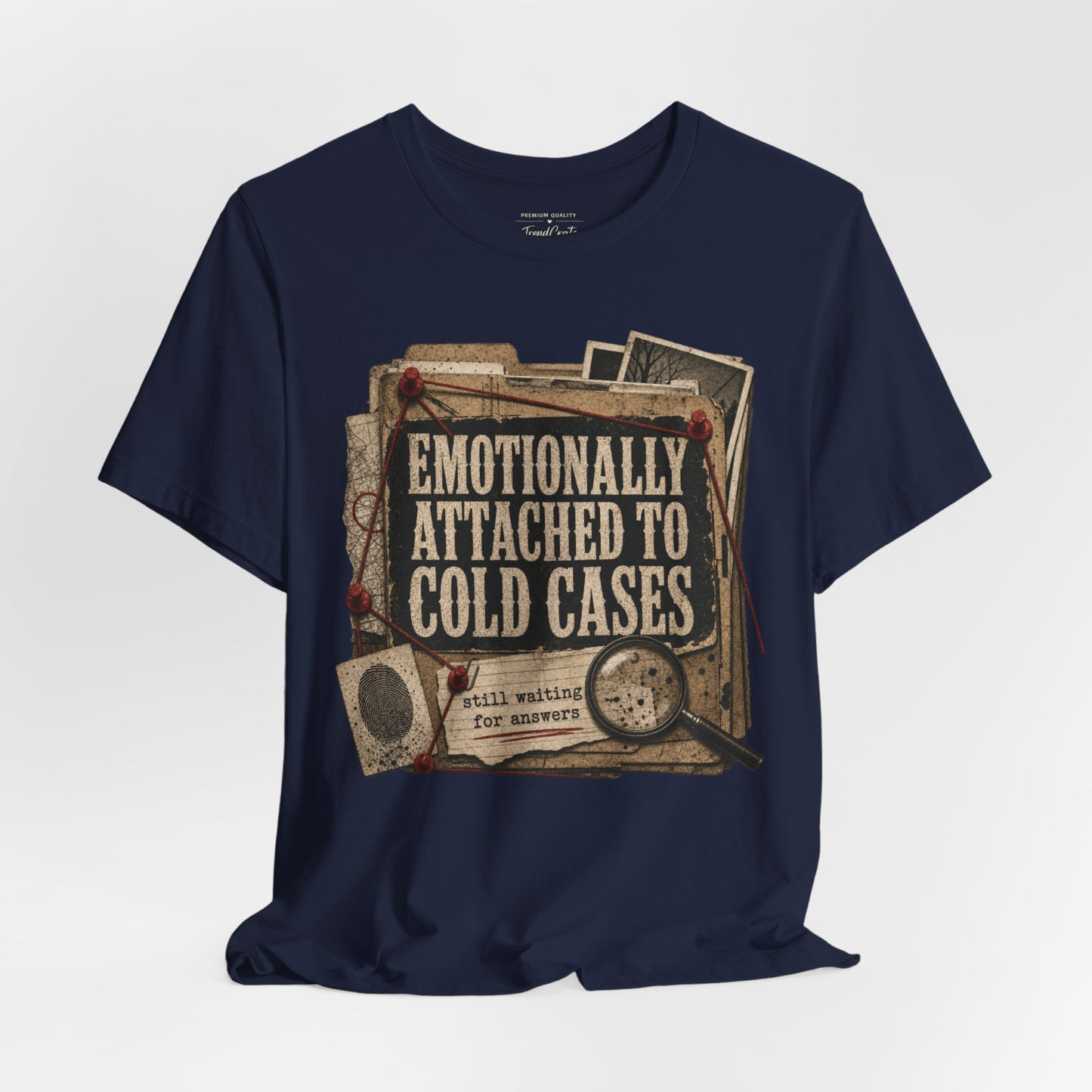 True Crime T-Shirt — "Emotionally Attached to Cold Cases" Vintage Detective Tee