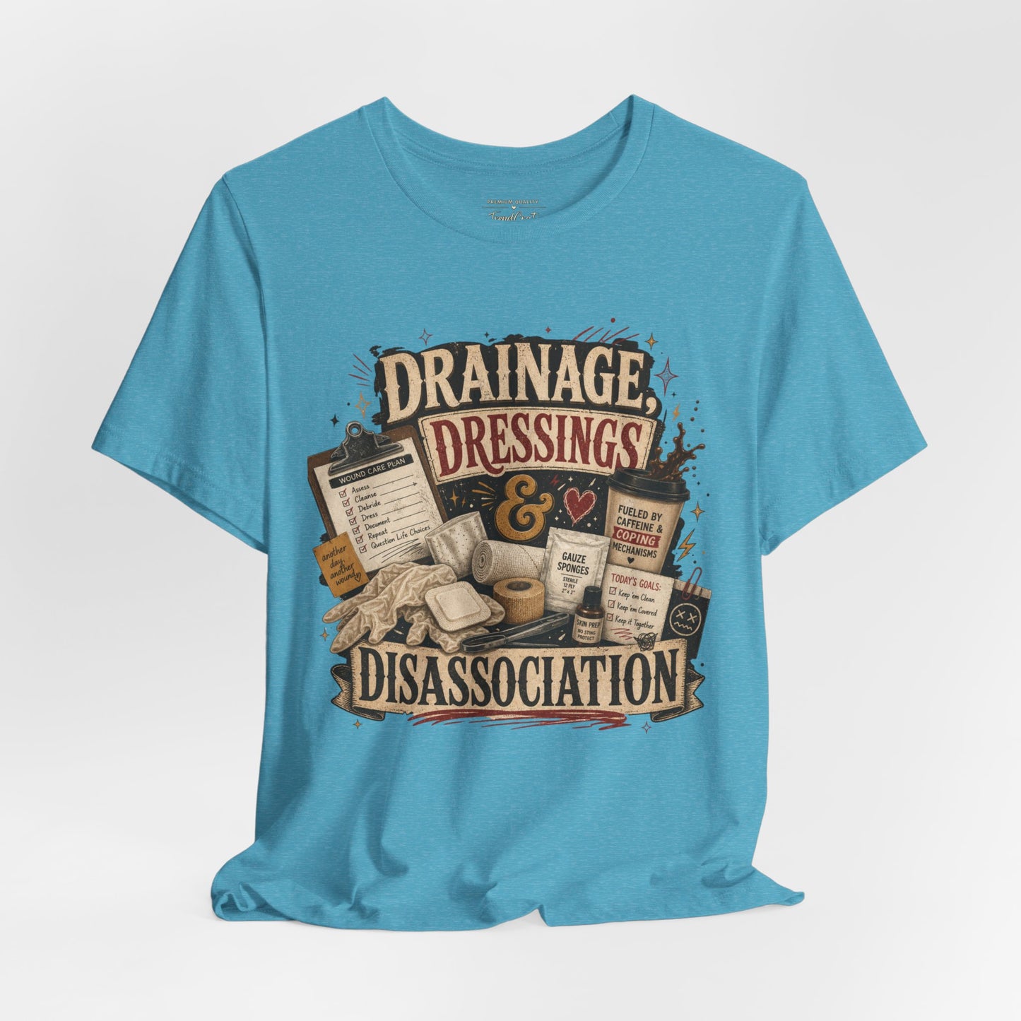 Drainage, Dressings & Dissociation Tee