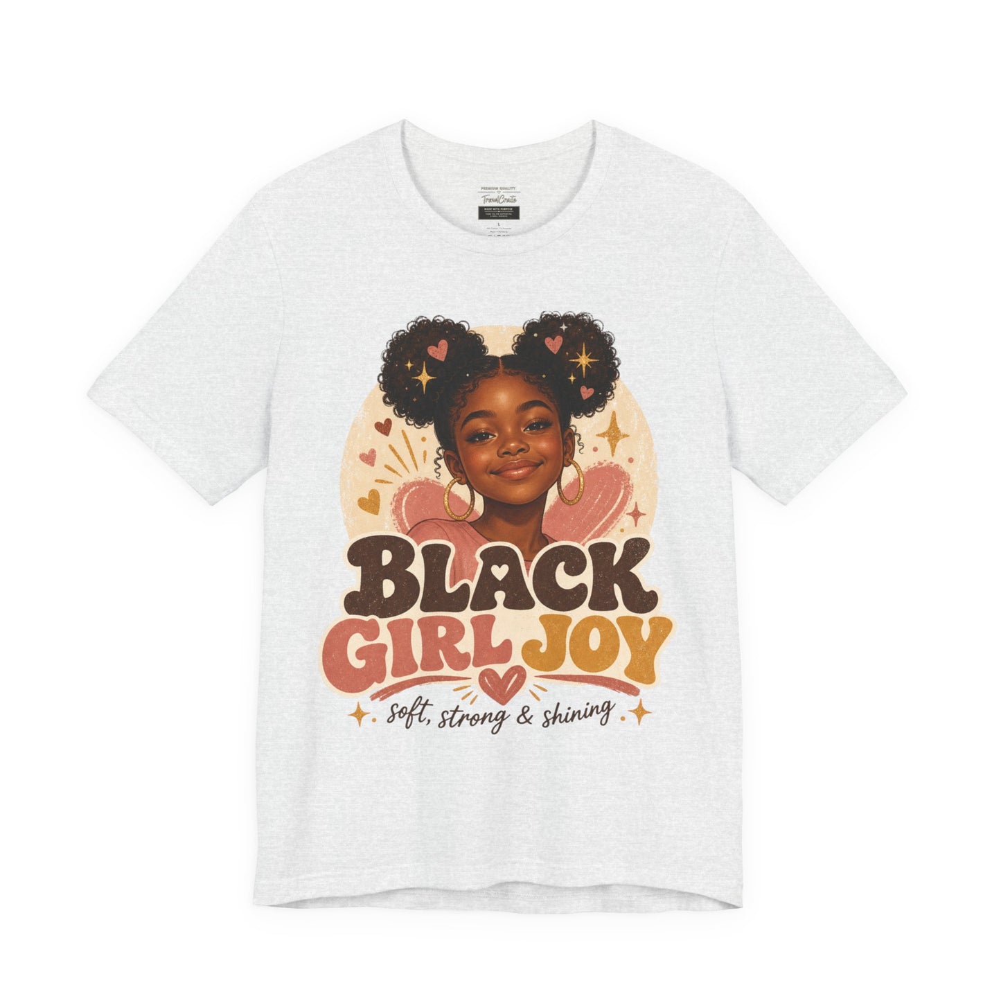 Black Girl Joy Graphic Tee — "Black Girl Joy: Soft, Strong & Shining"