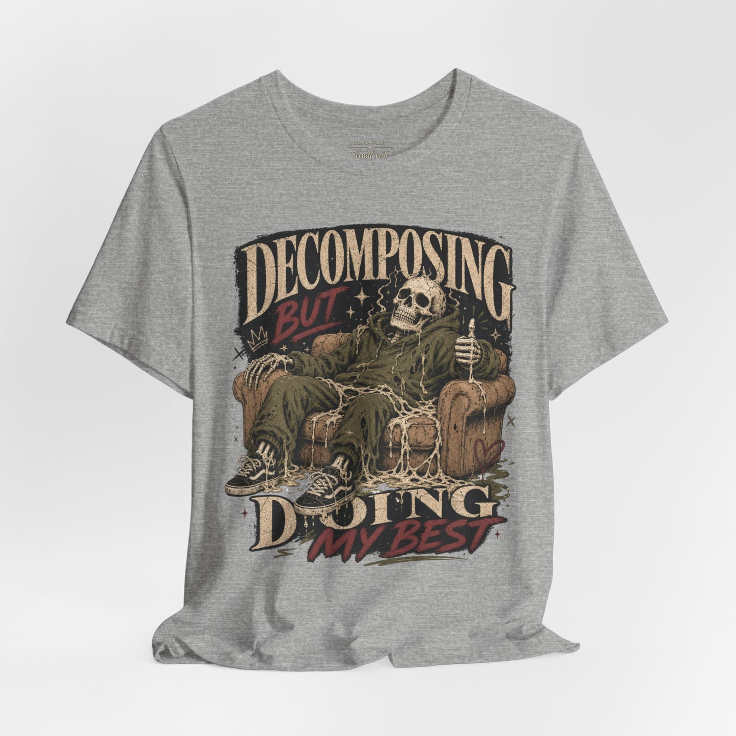 Decomposing But Doing My Best Tee