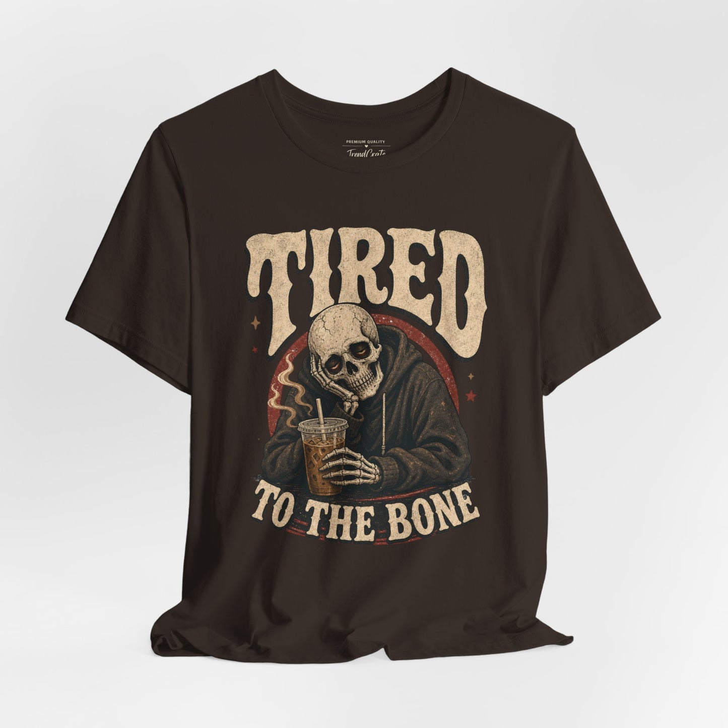 Tired to the Bone Tee