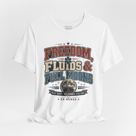 Freedom, Fluids & Full Moons Tee