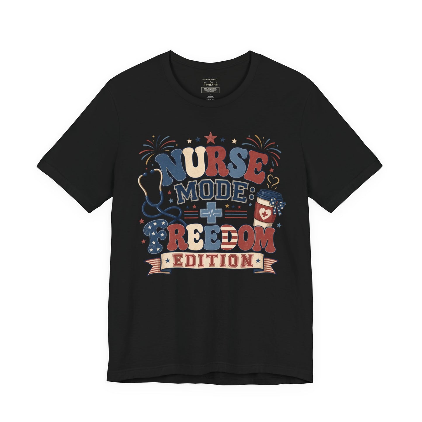 Nurse Mode: Freedom Edition Tee