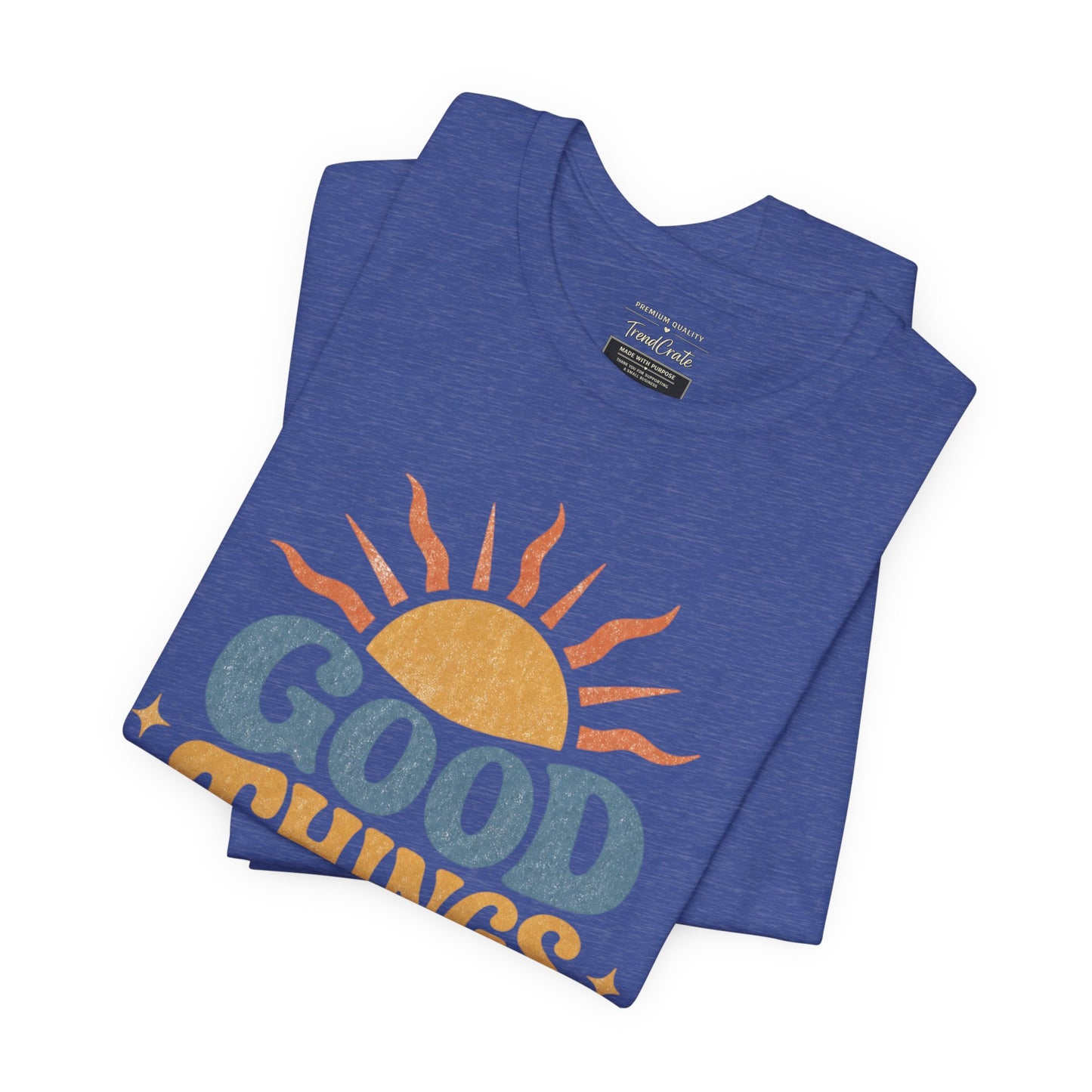 Good Things Are Coming T-Shirt — Retro Sunshine Positive Vibe Tee