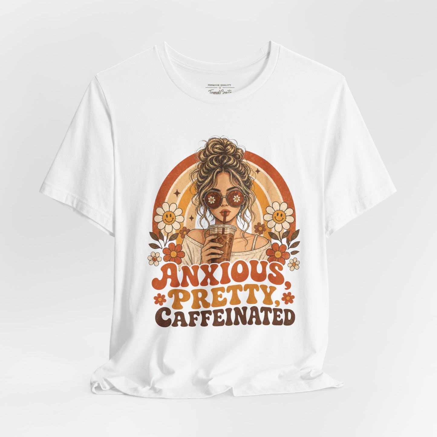 Anxious Pretty Caffeinated Tee