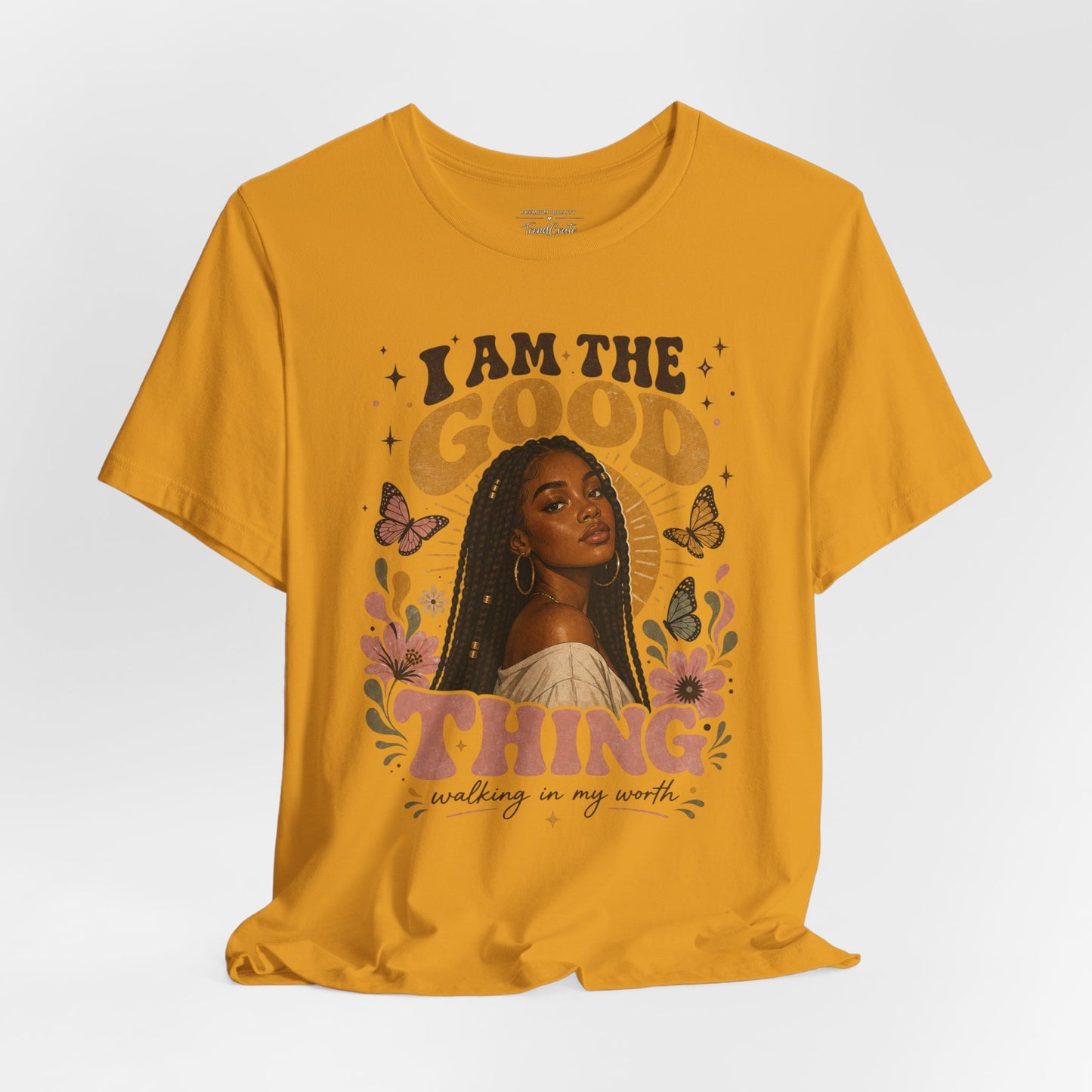 I Am The Good Thing Graphic Tee — Empowering Black Woman Portrait T-Shirt