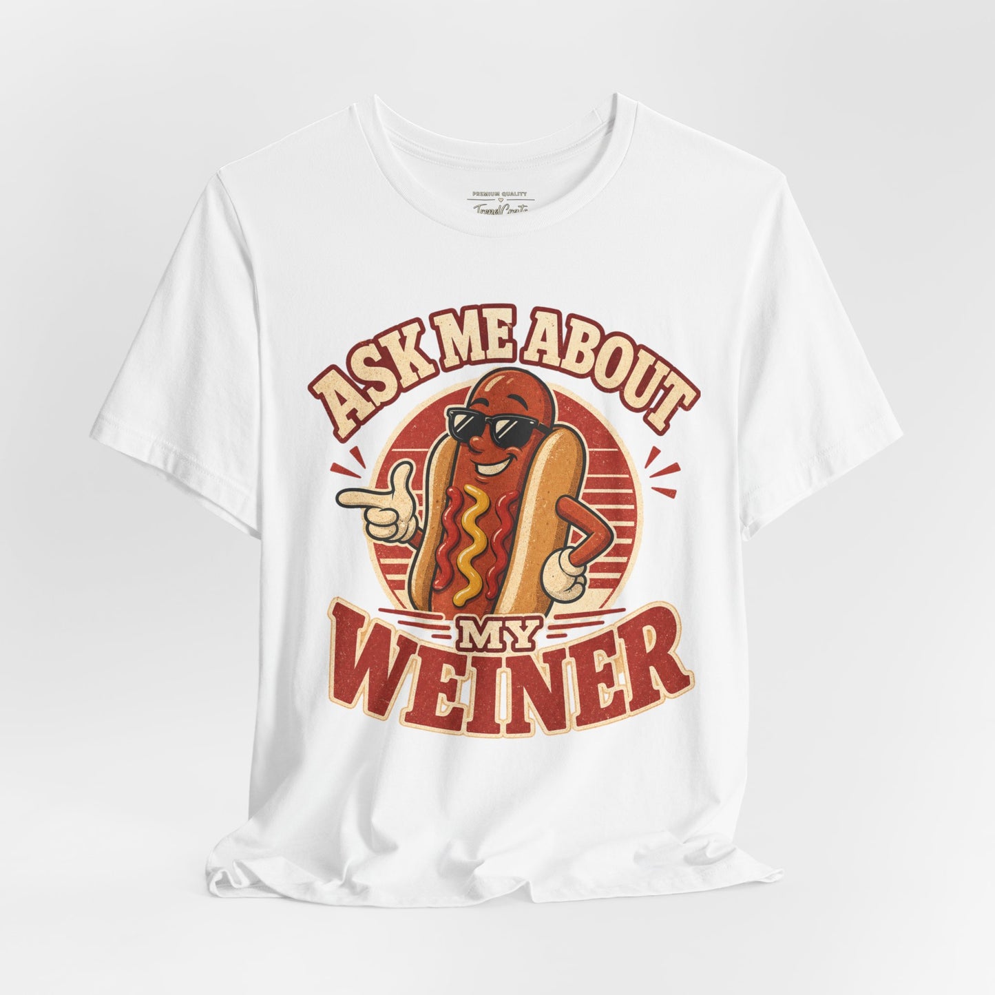 Ask Me About My Weiner Hot Dog T‑Shirt — Funny Retro BBQ Tee