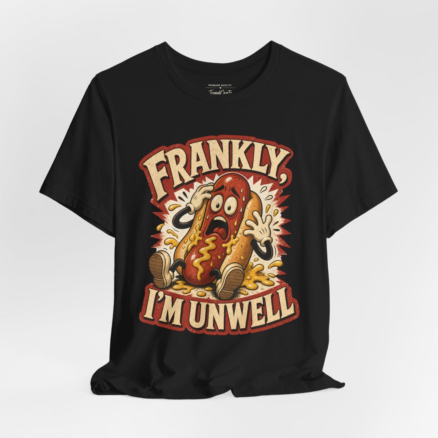 Frankly I’m Unwell Hot Dog Graphic Tee