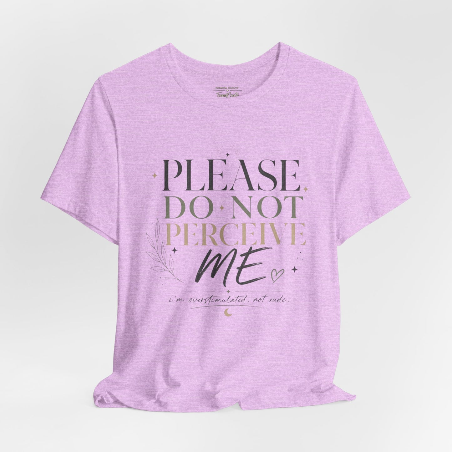 Please Do Not Perceive Me Tee