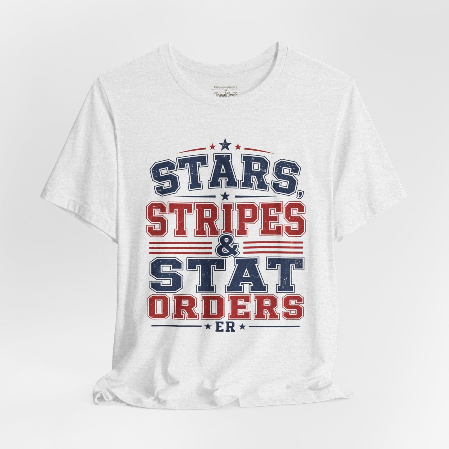 Stars, Stripes & Stat Orders Nurse Tee