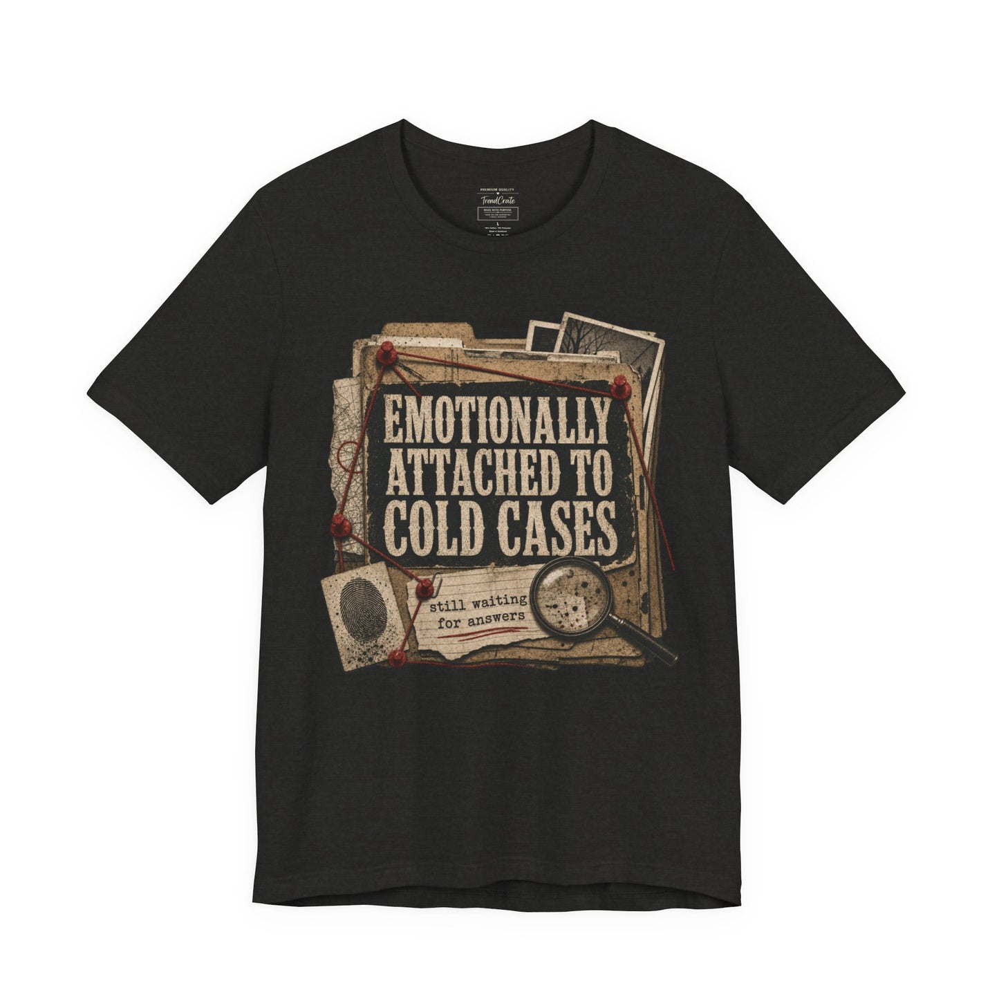 True Crime T-Shirt — "Emotionally Attached to Cold Cases" Vintage Detective Tee