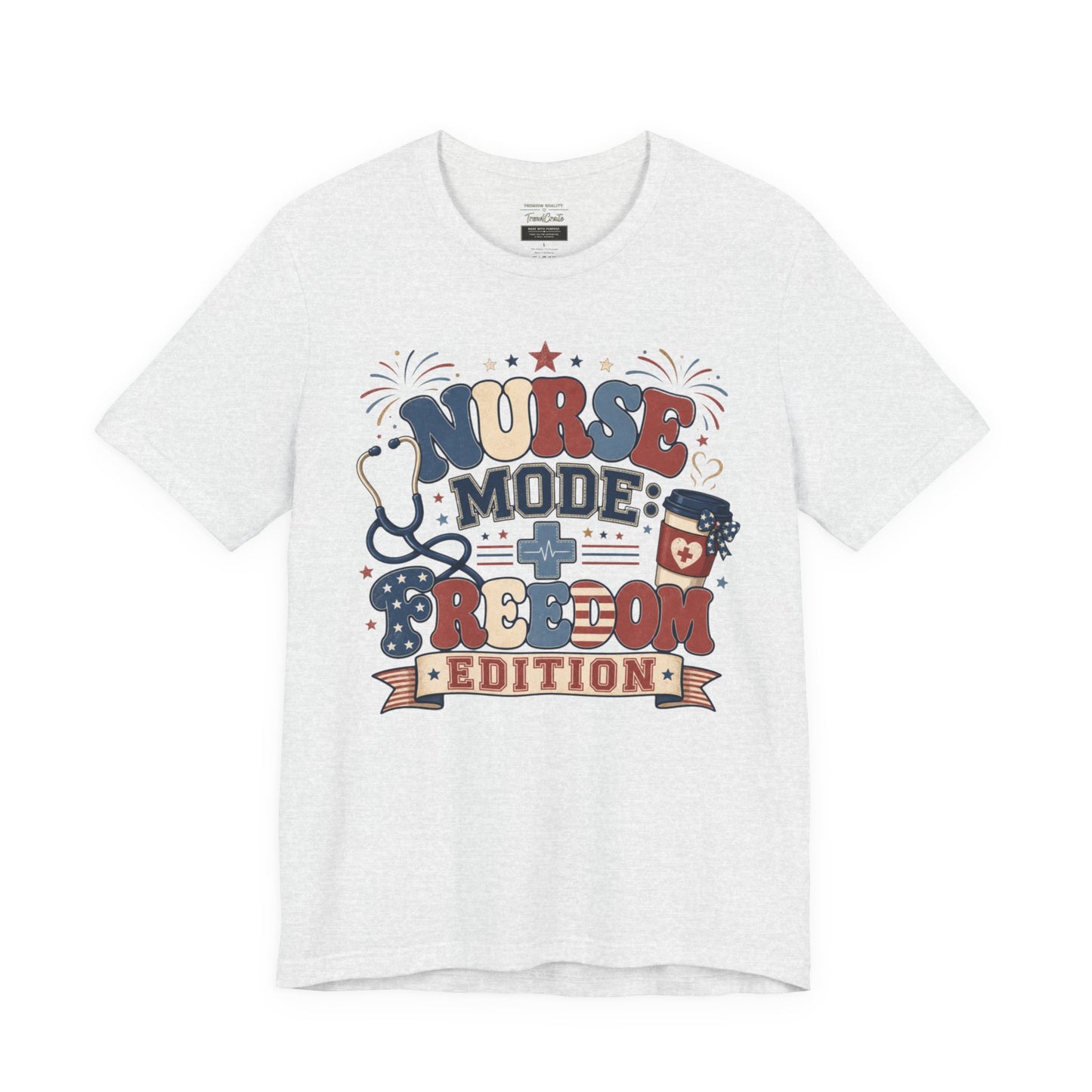 Nurse Mode: Freedom Edition Tee