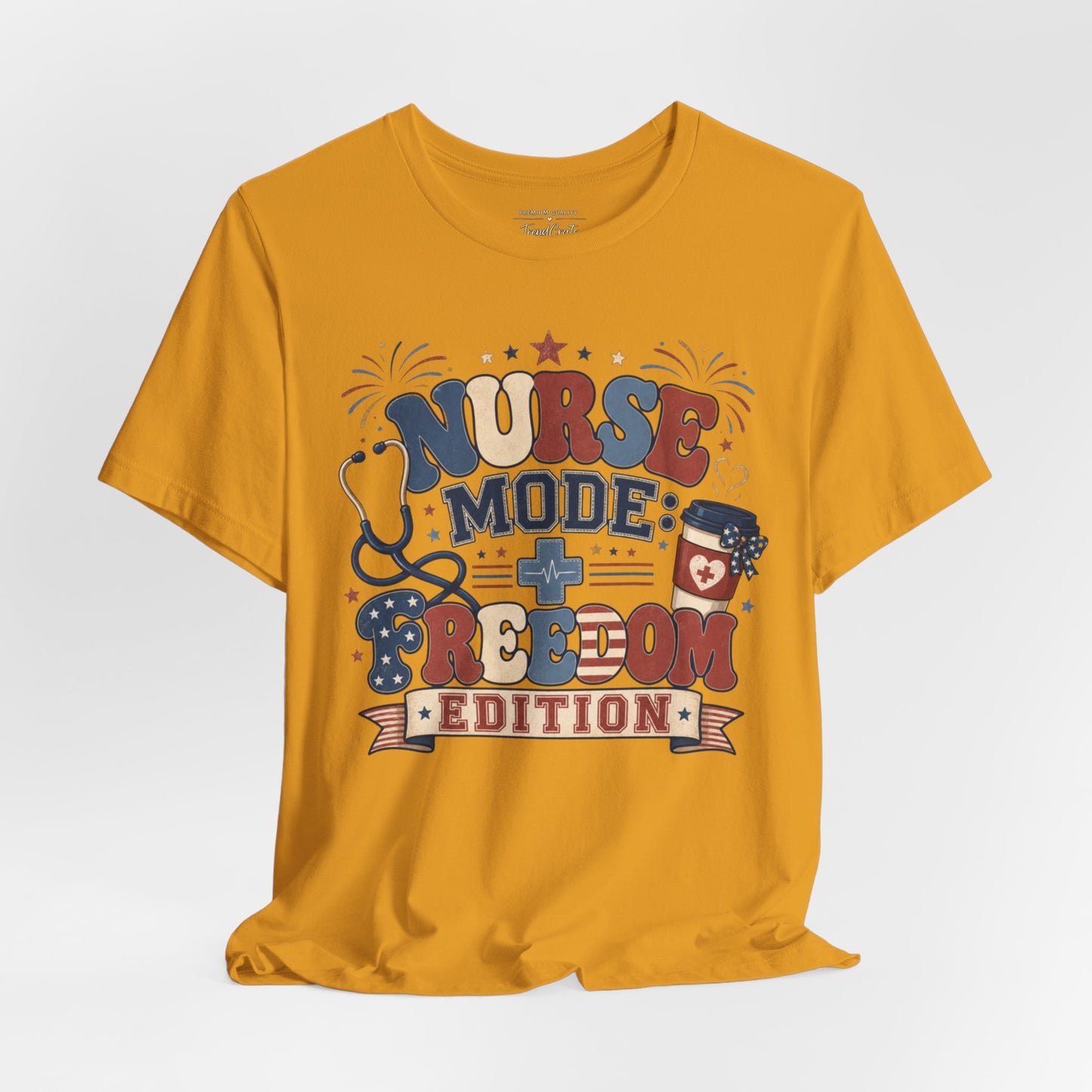 Nurse Mode: Freedom Edition Tee