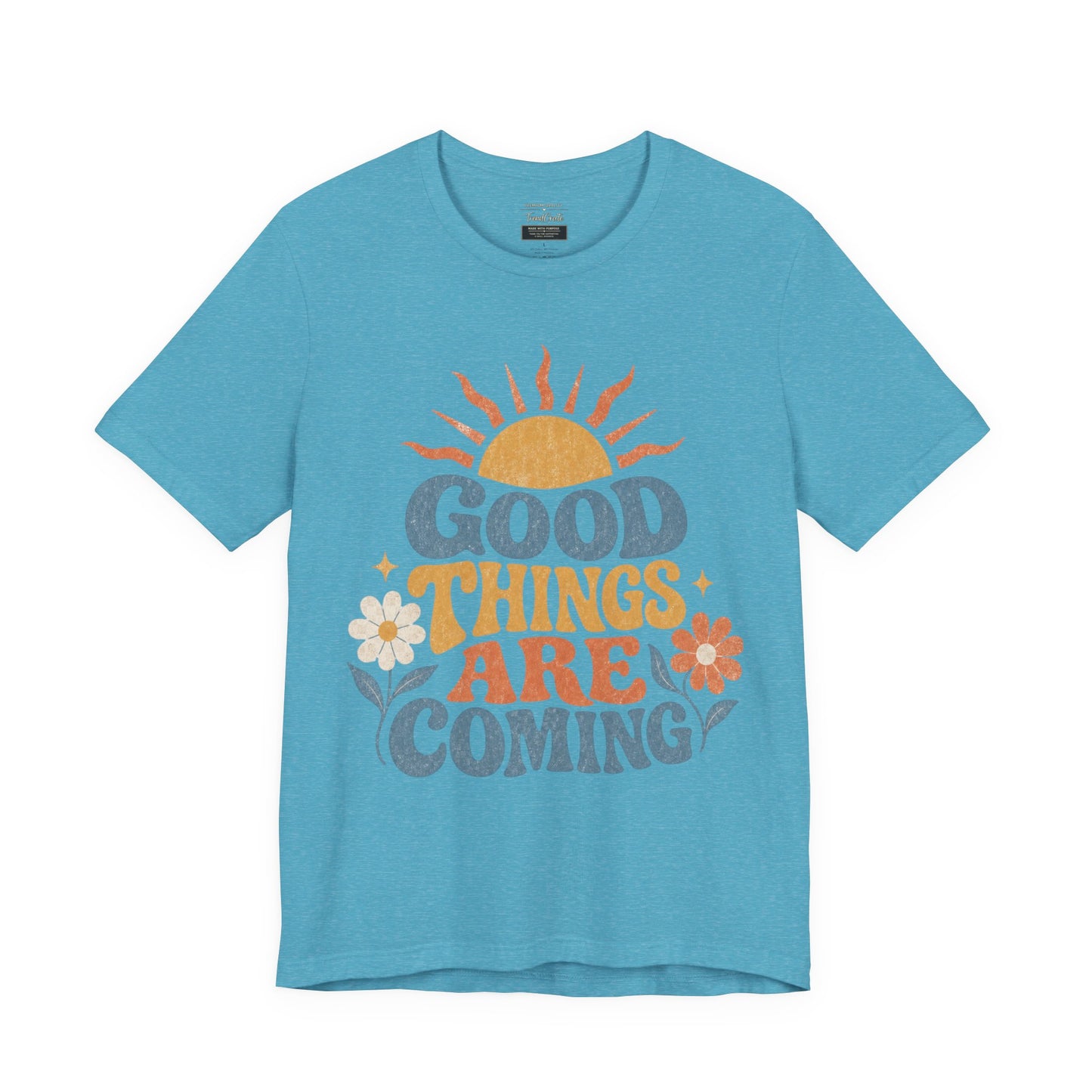 Good Things Are Coming T-Shirt — Retro Sunshine Positive Vibe Tee