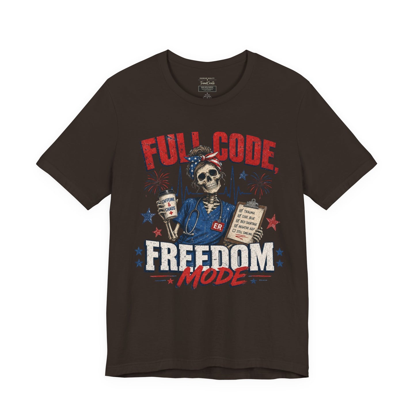 Full Code, Freedom Mode Nurse Tee