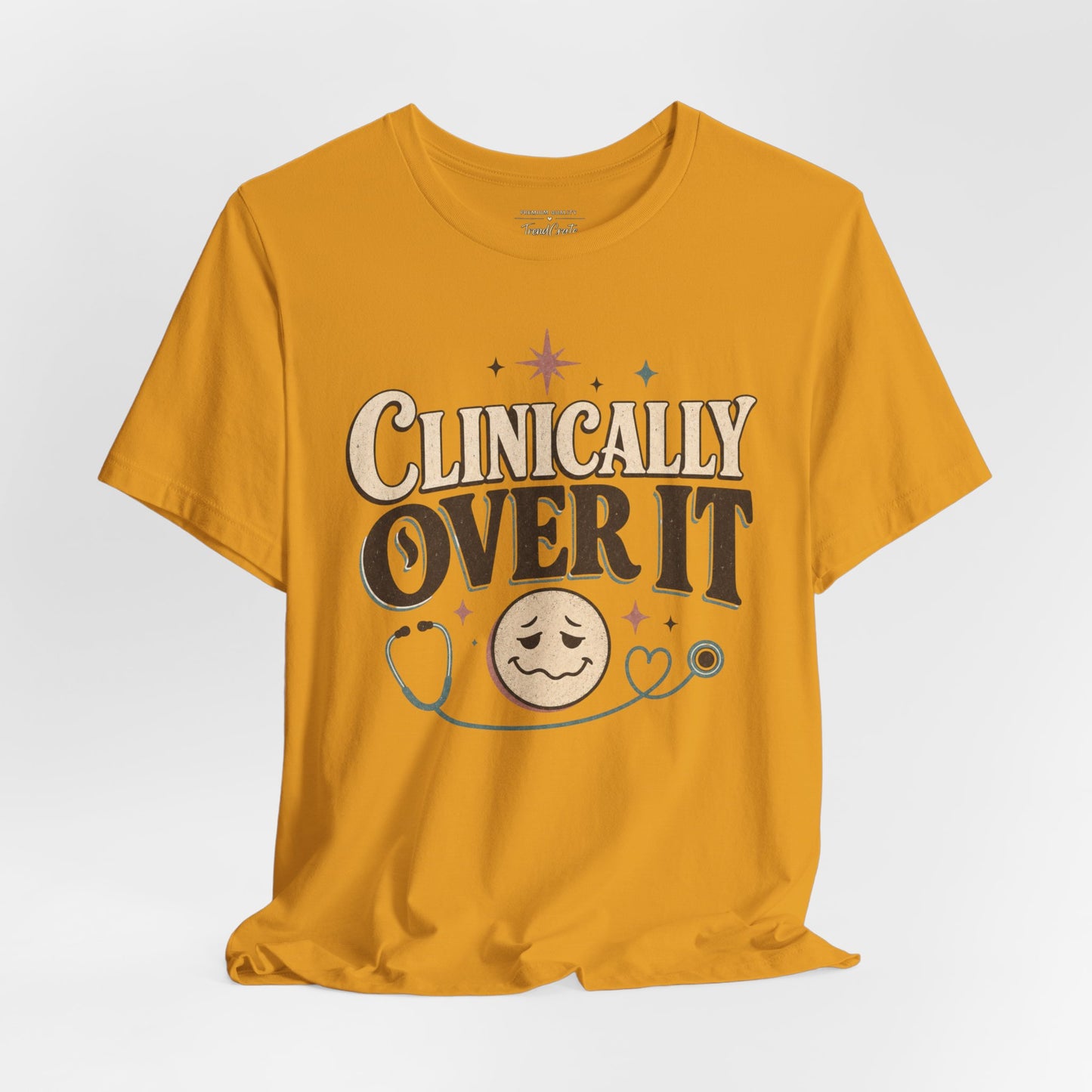 Clinically Over It Tee