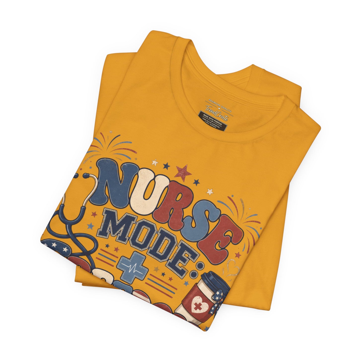 Nurse Mode: Freedom Edition Tee