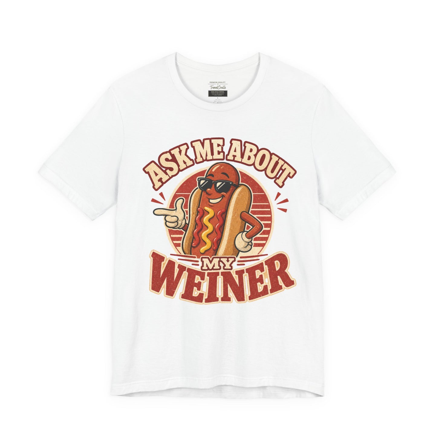 Ask Me About My Weiner Hot Dog T‑Shirt — Funny Retro BBQ Tee