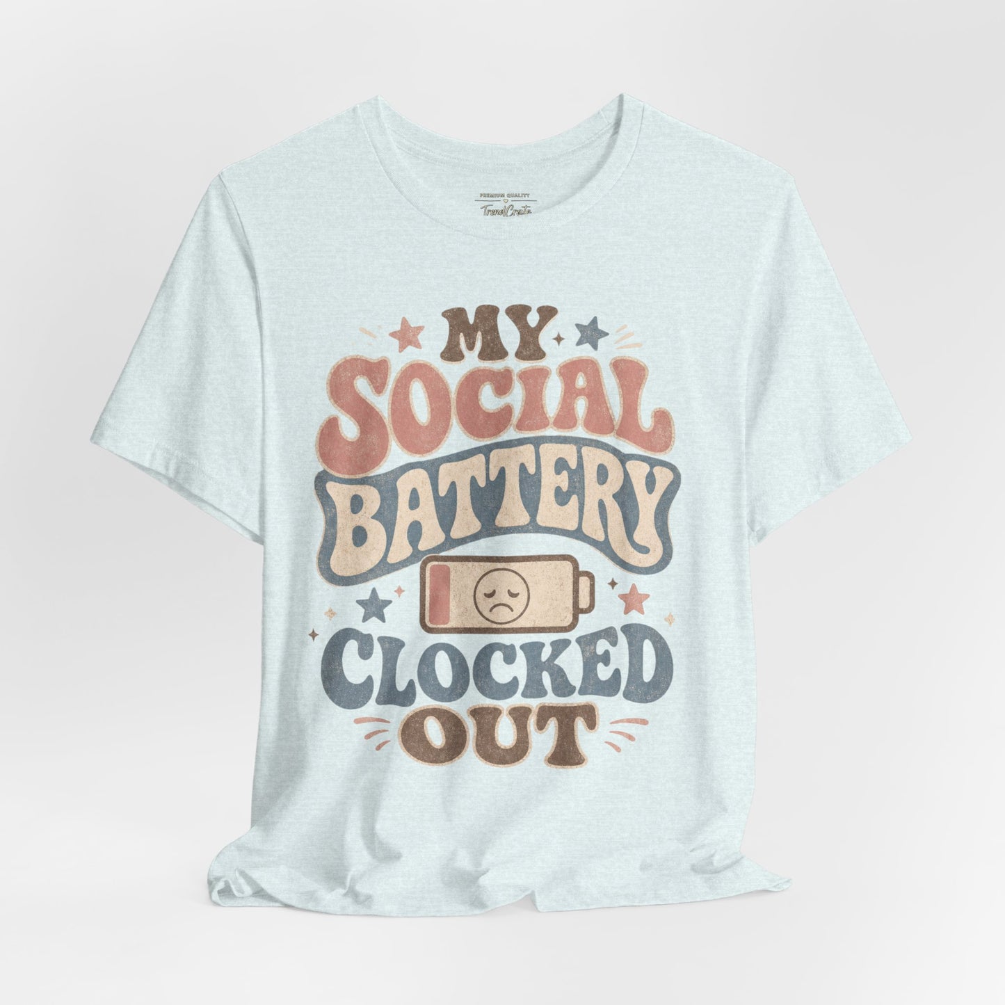 My Social Battery Clocked Out Tee