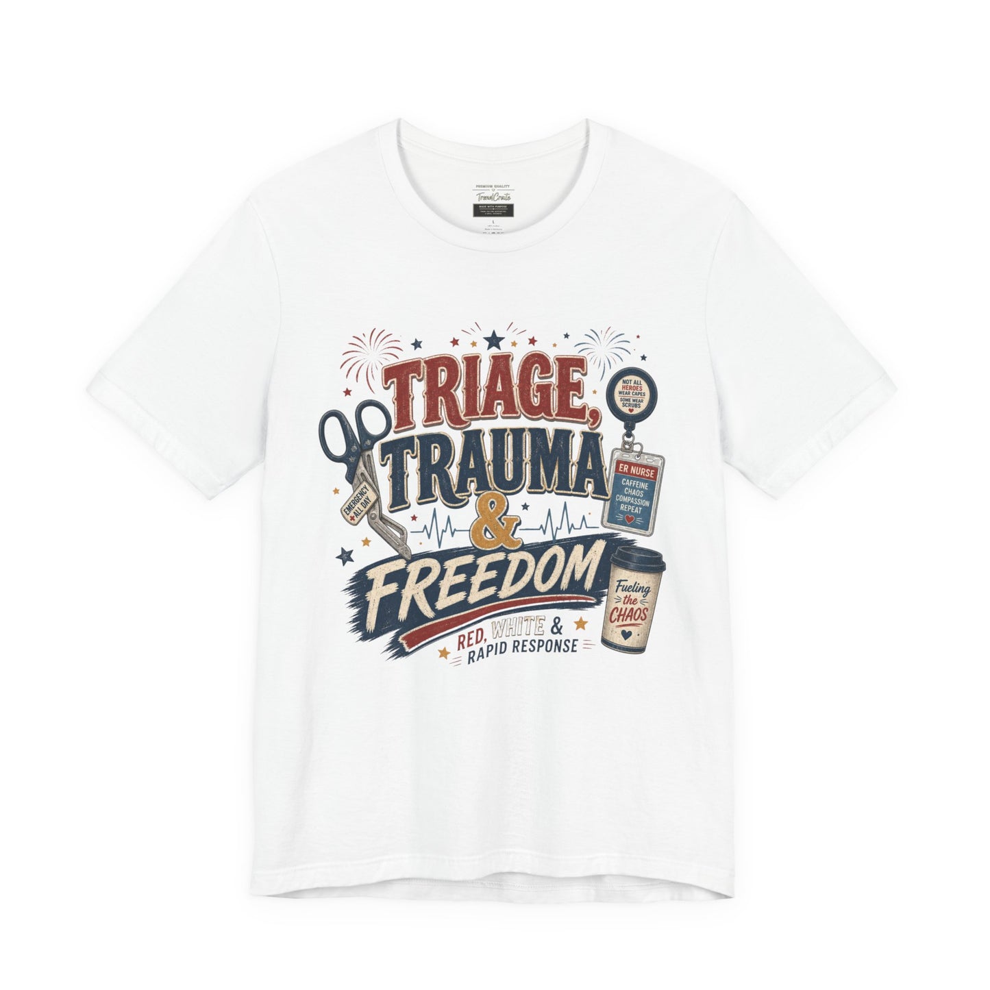 Triage, Trauma & Freedom Tee