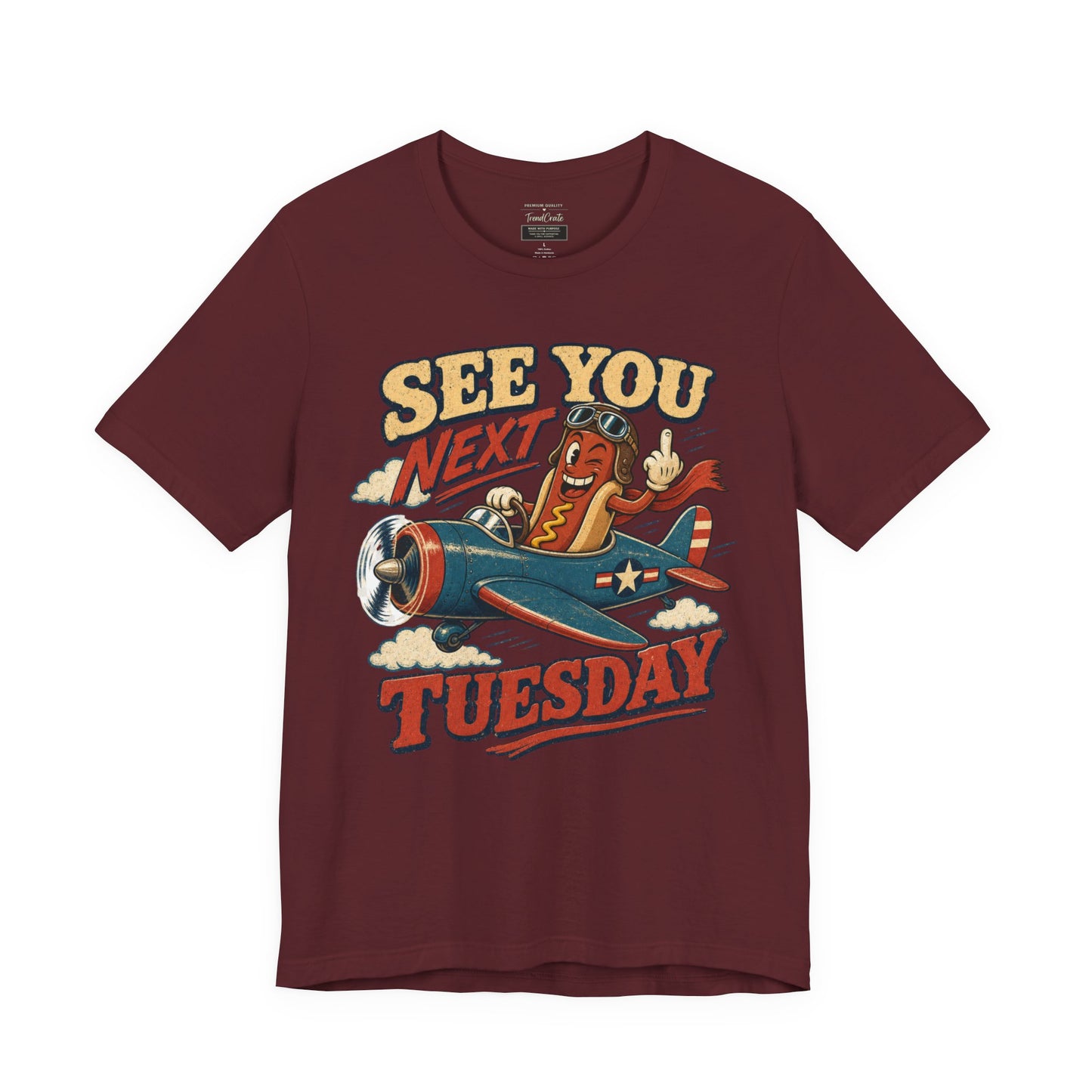 See You Next Tuesday Tee — Vintage Plane Cartoon Graphic T-Shirt