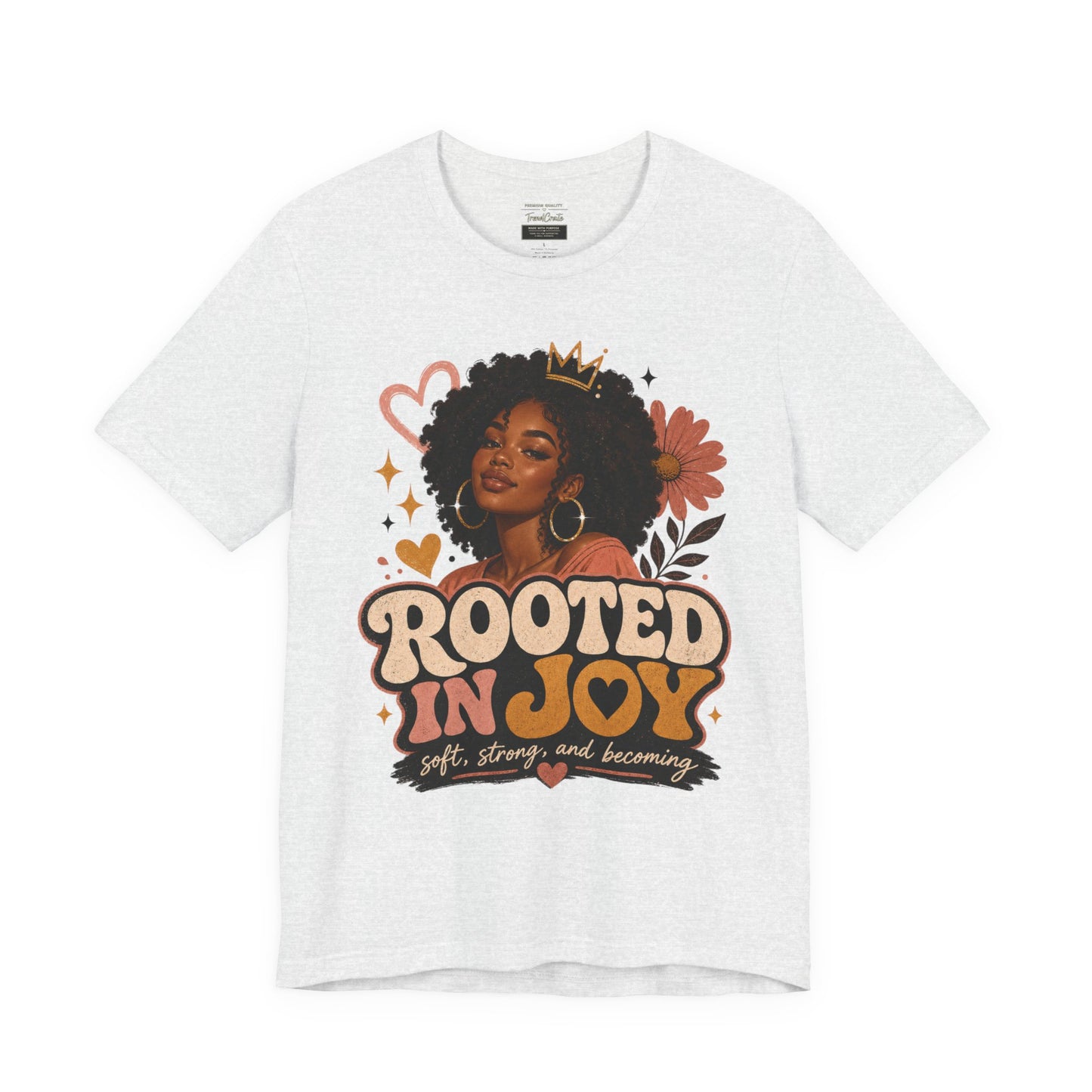 Rooted in Joy Tee — Afrocentric Inspirational Graphic T-Shirt
