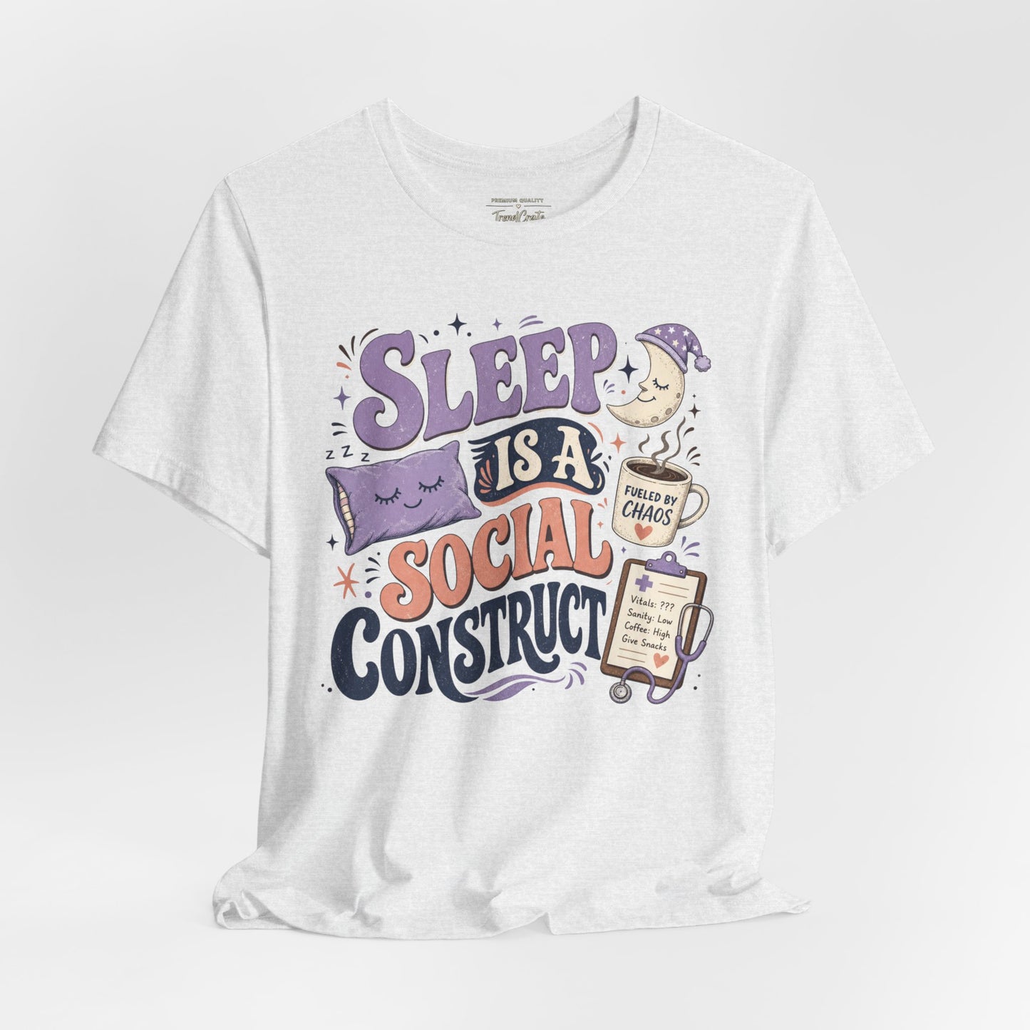 Sleep Is a Social Construct Tee