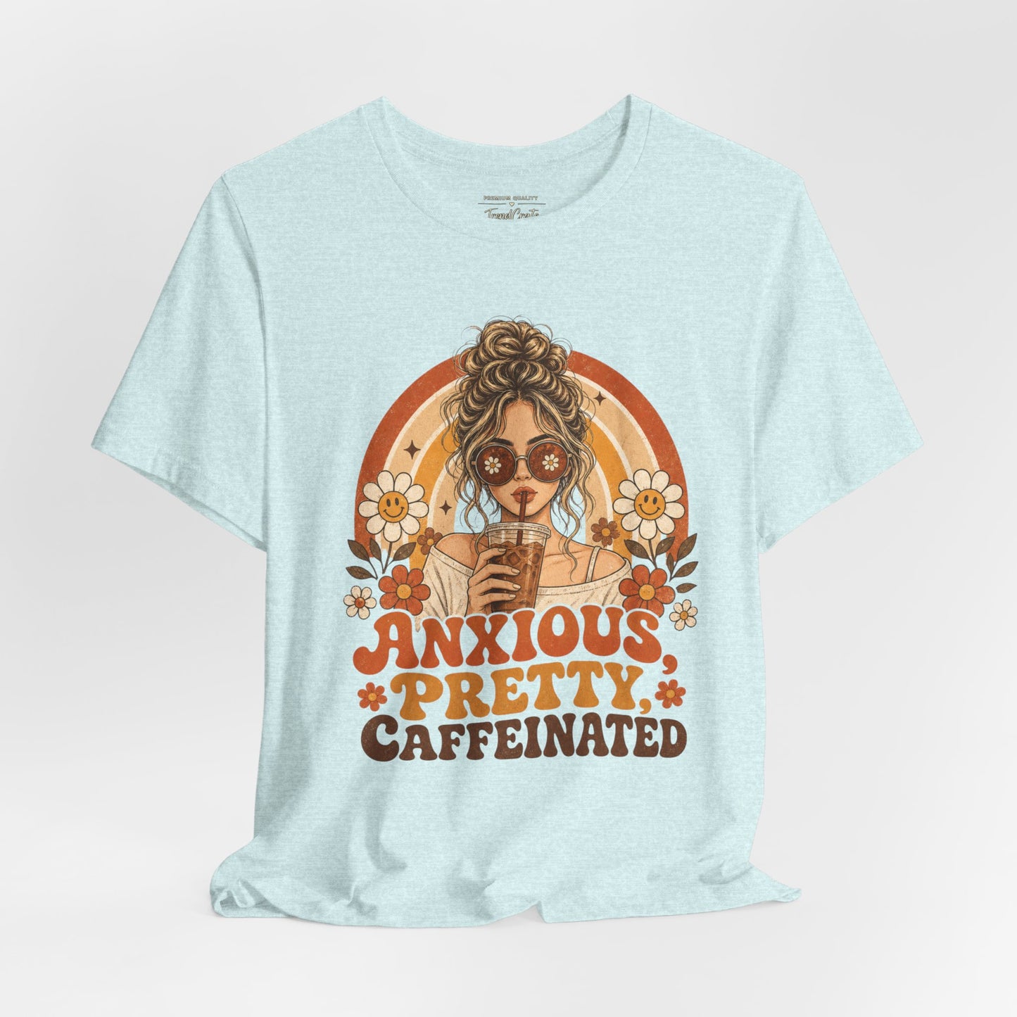 Anxious Pretty Caffeinated Tee