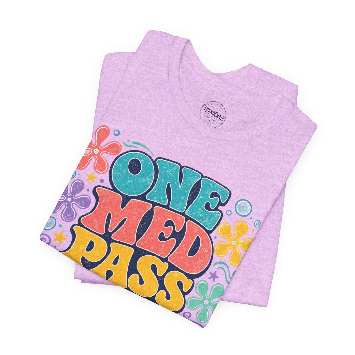 One Med Pass Later™ | Funny Nurse Retro T-Shirt