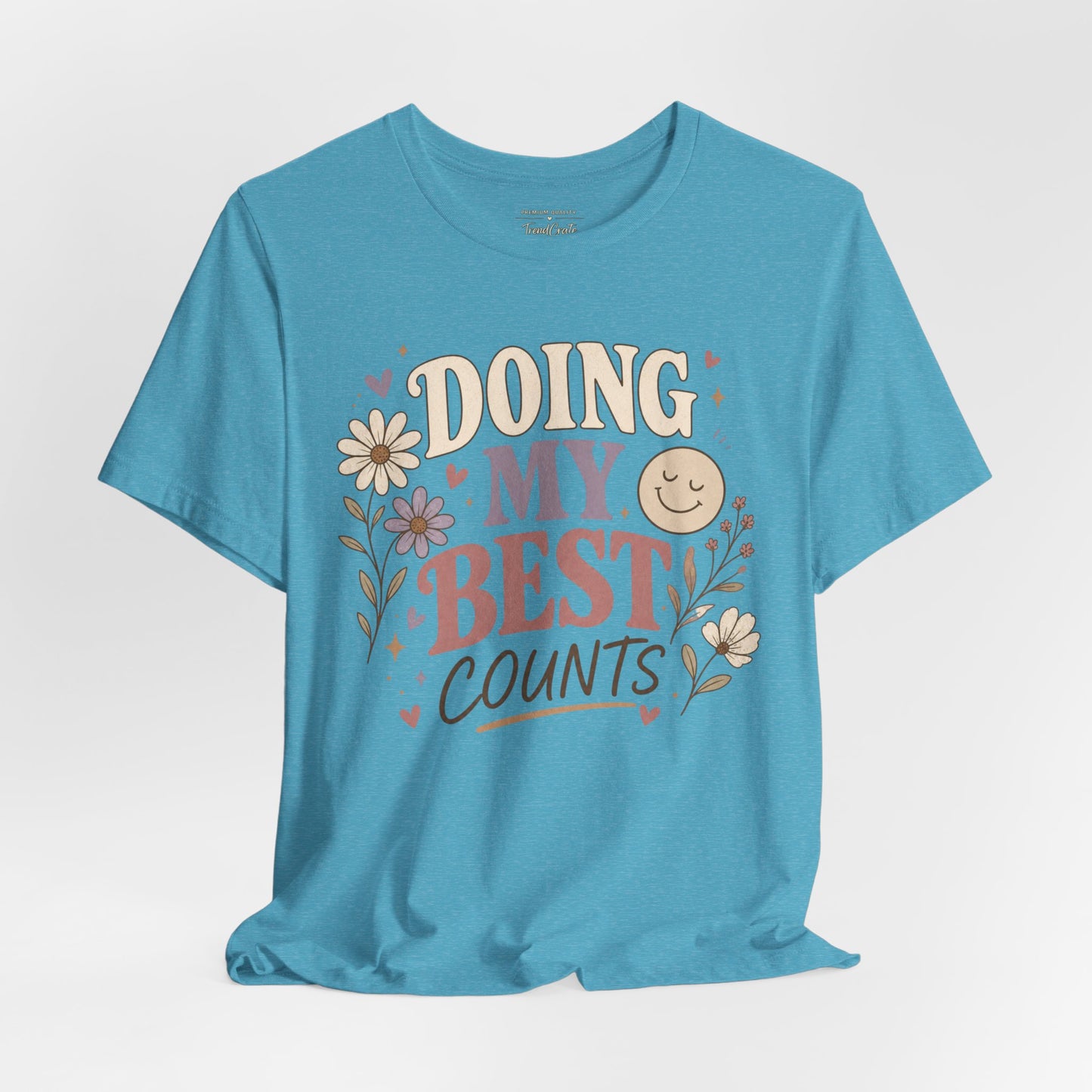 Doing My Best Counts Tee