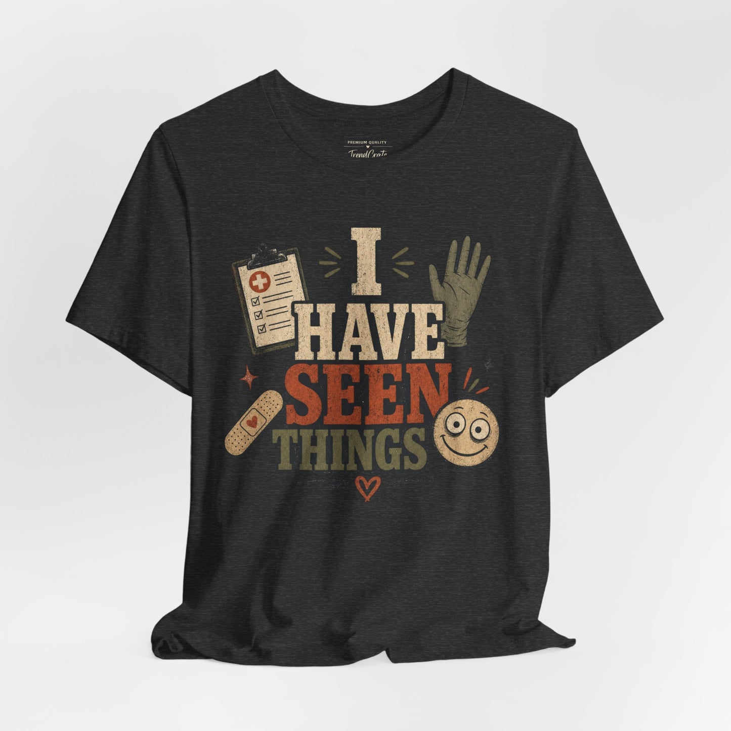 I Have Seen Things Tee