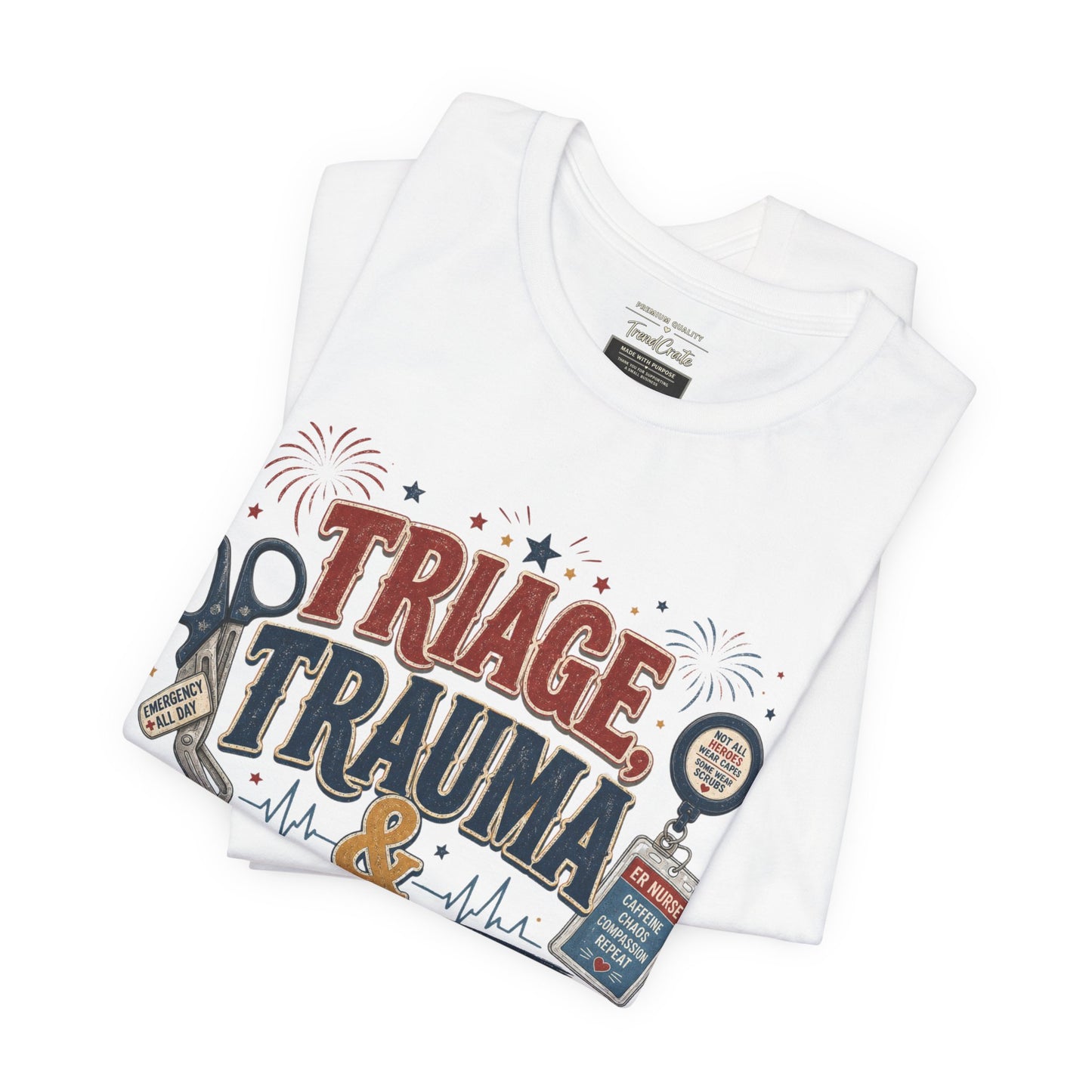 Triage, Trauma & Freedom Tee