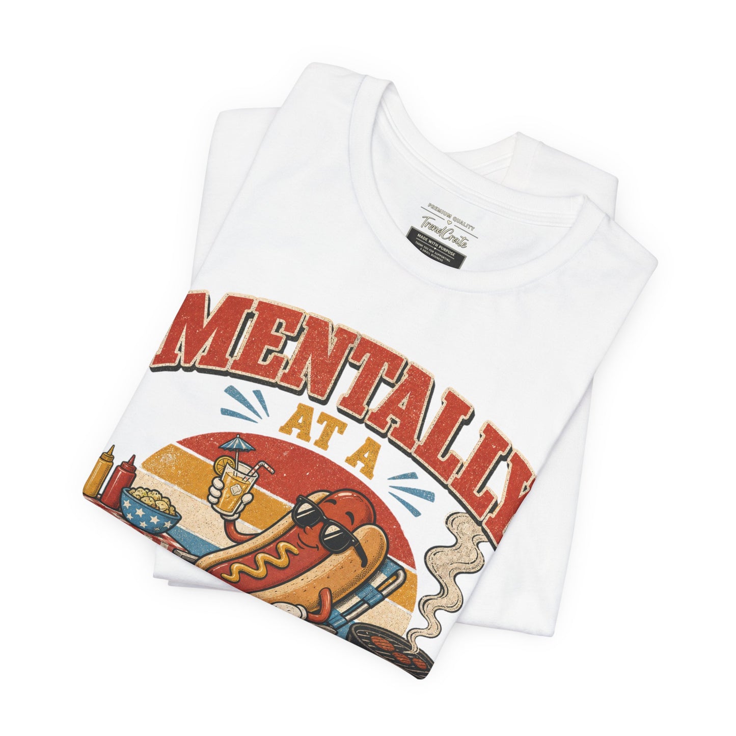 Mentally at a Cookout T-Shirt – Funny Hot Dog BBQ Graphic Tee