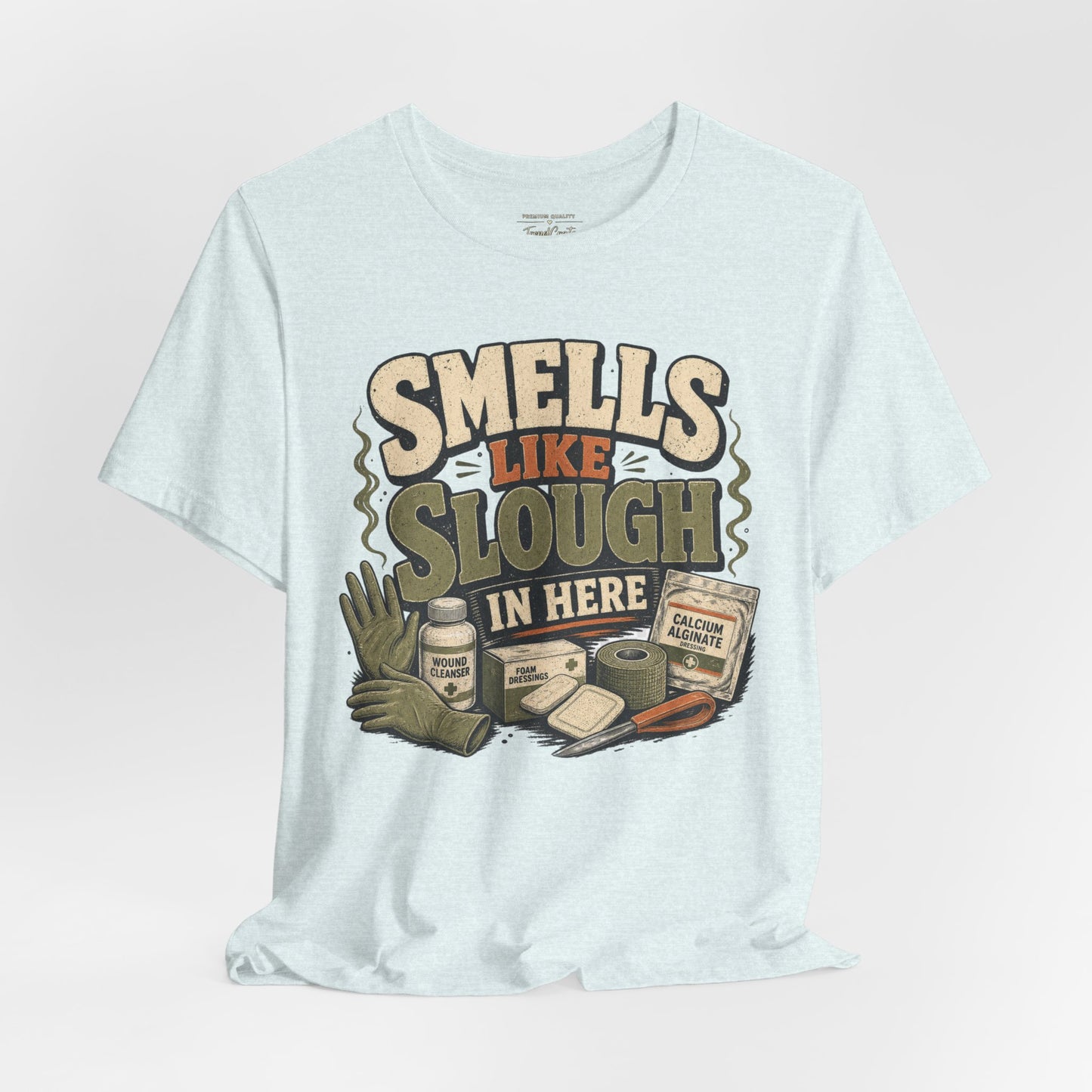 Smells Like Slough in Here Tee