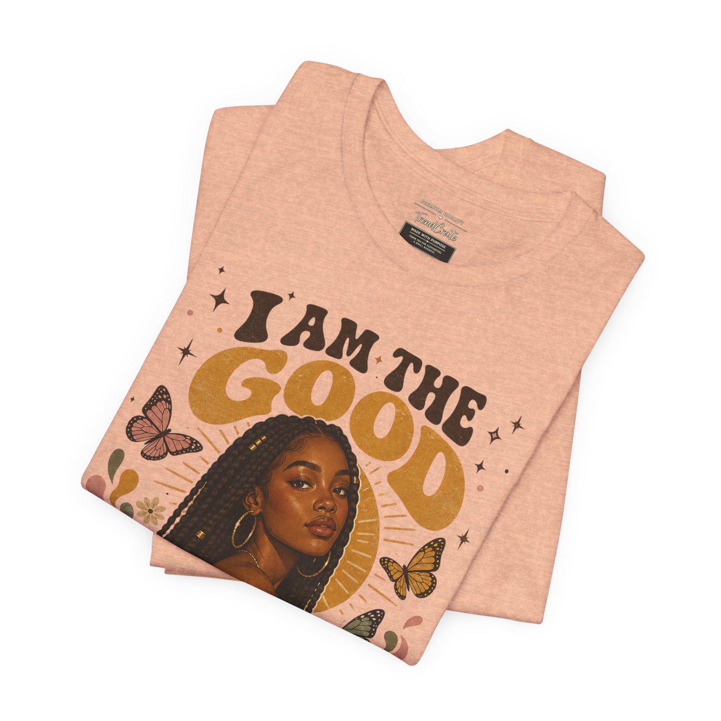I Am The Good Thing Graphic Tee — Empowering Black Woman Portrait T-Shirt