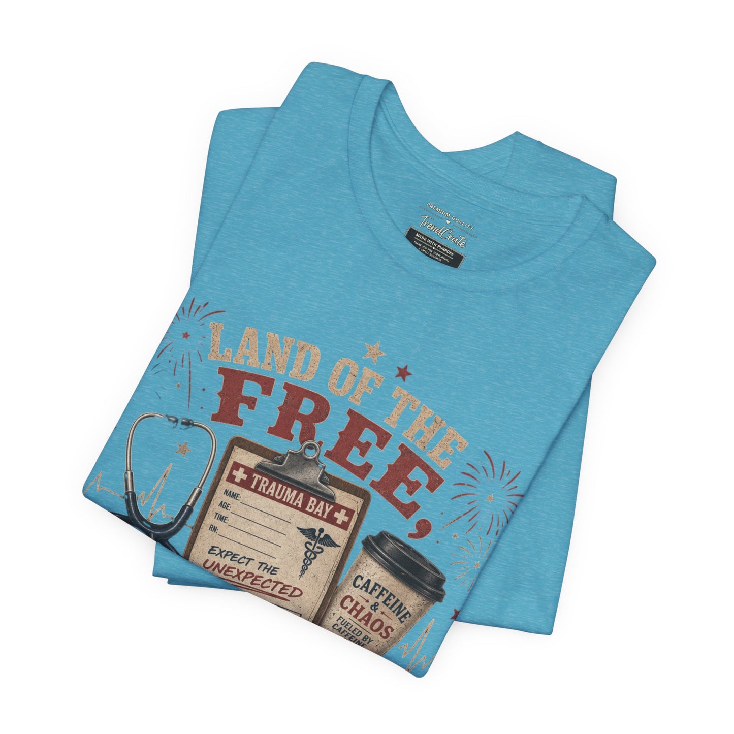 Land of the Free, Home of the Trauma Bay Tee