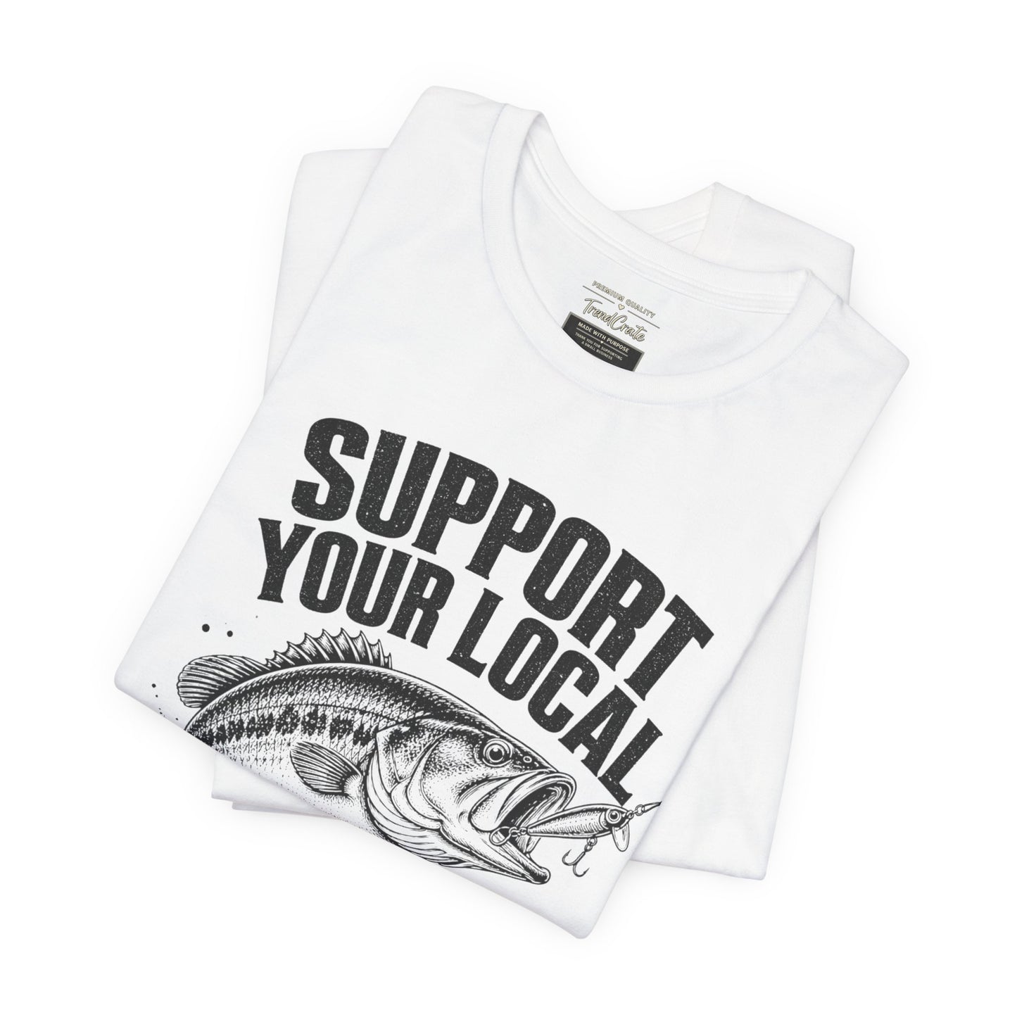 Support Your Local Hookers Fishing T-Shirt — Funny Angler Tee with Bass Graphic